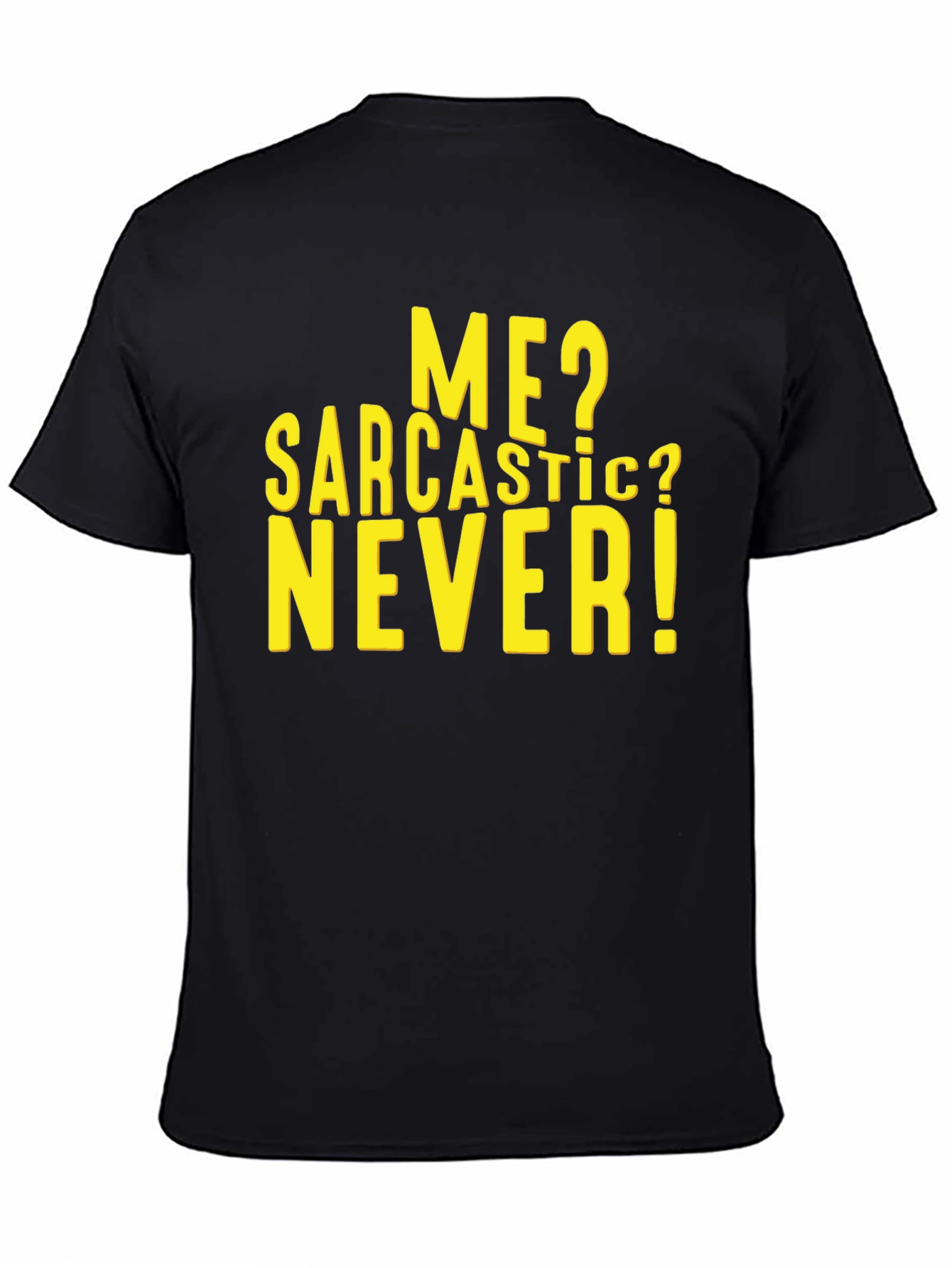Sarcastic Never T-Shirt - Funny Humor Tee