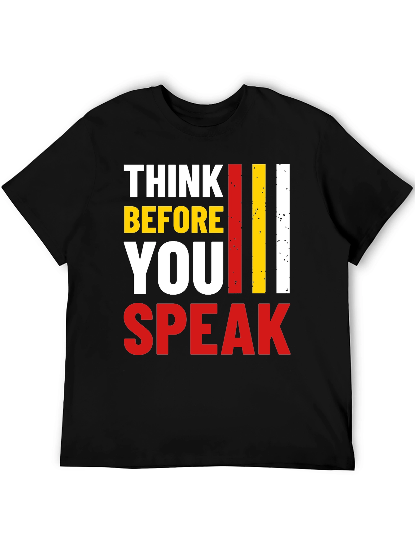 Think Before You Speak Graphic Tee