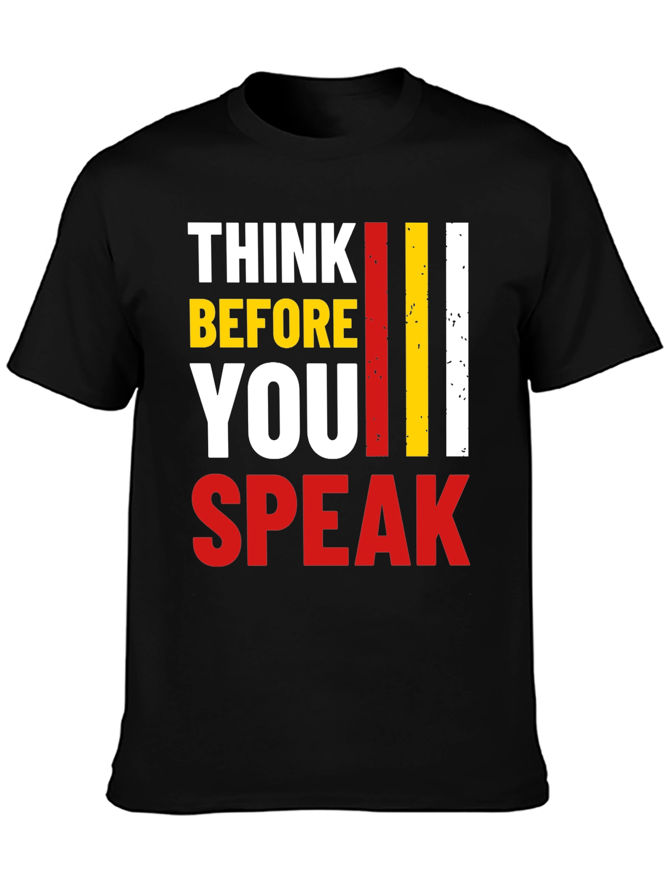 Think Before You Speak Graphic Tee