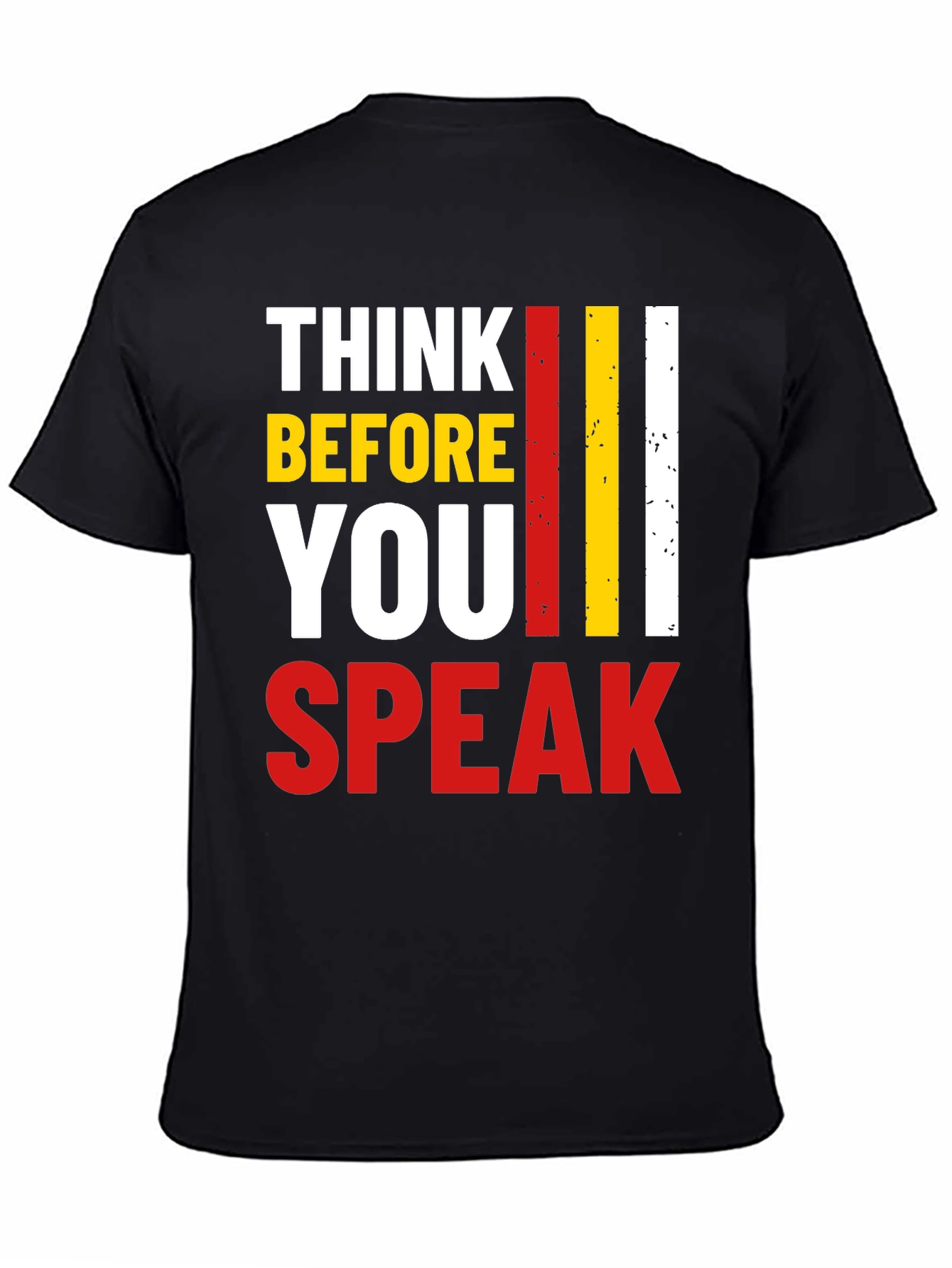 Think Before You Speak Graphic Tee
