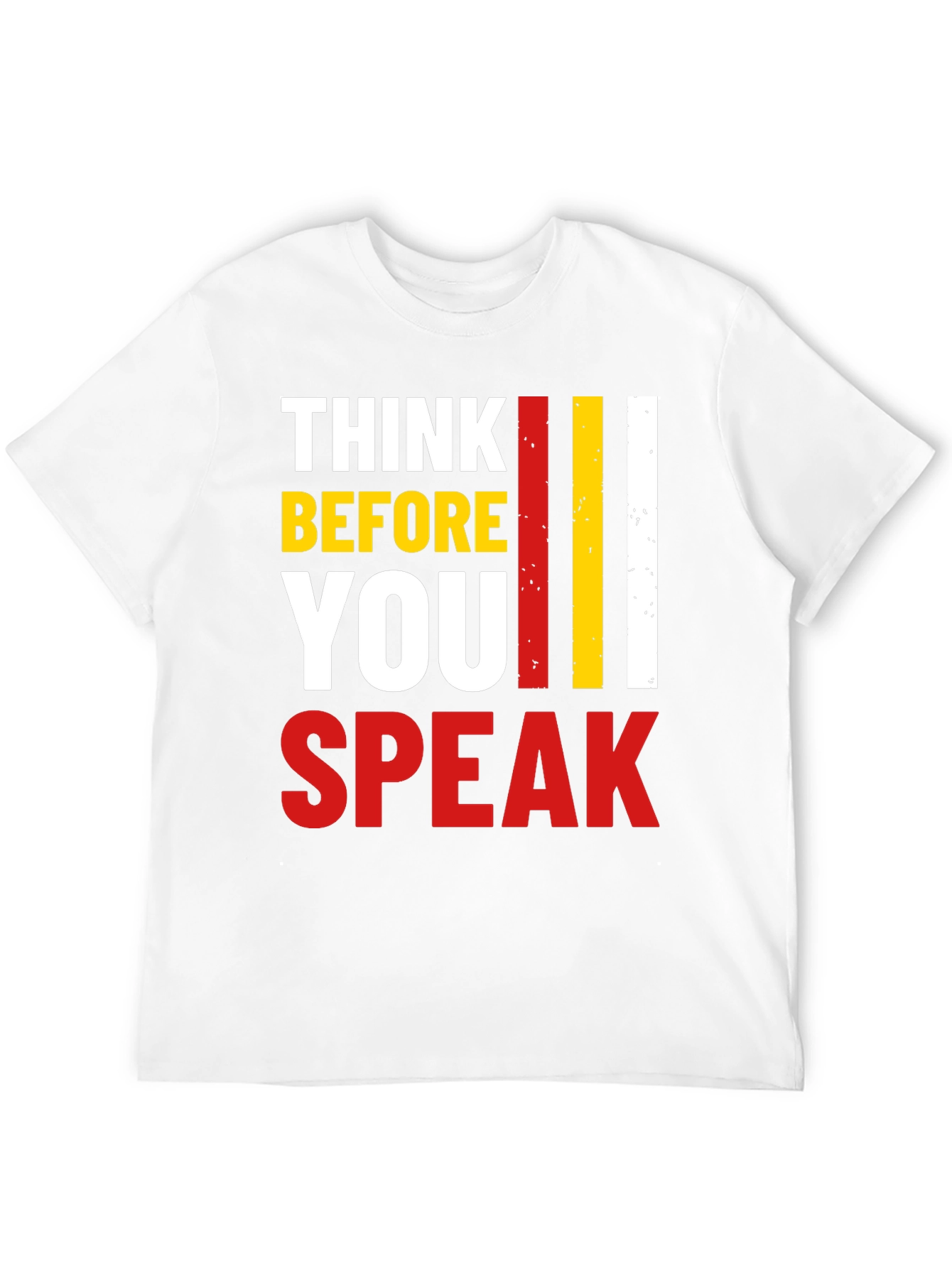 Think Before You Speak Graphic Tee