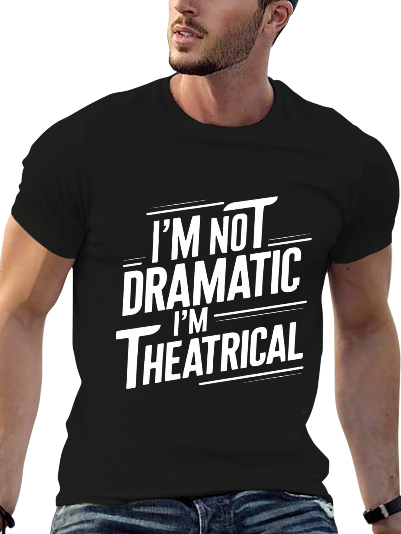 Im Not Dramatic Theatrical Black T-Shirt
