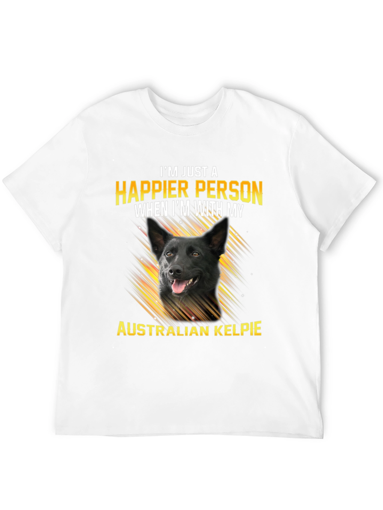 Happier Person Australian Kelpie T-Shirt