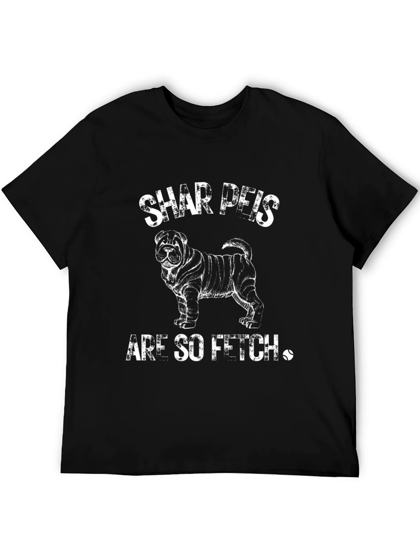 Shar Peis Are So Fetch T-Shirt