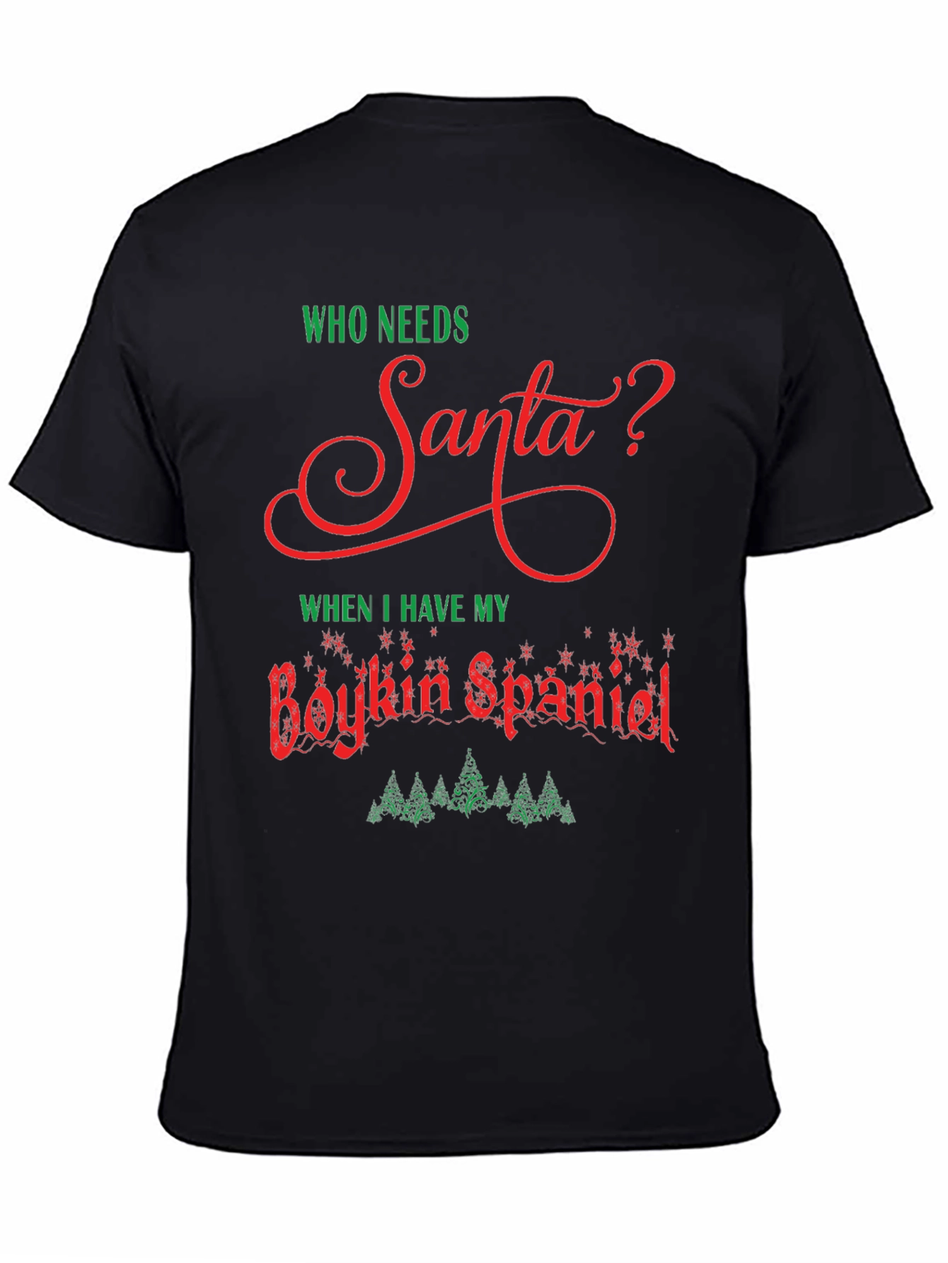 Who Needs Santa Boykin Spaniel Christmas T-Shirt