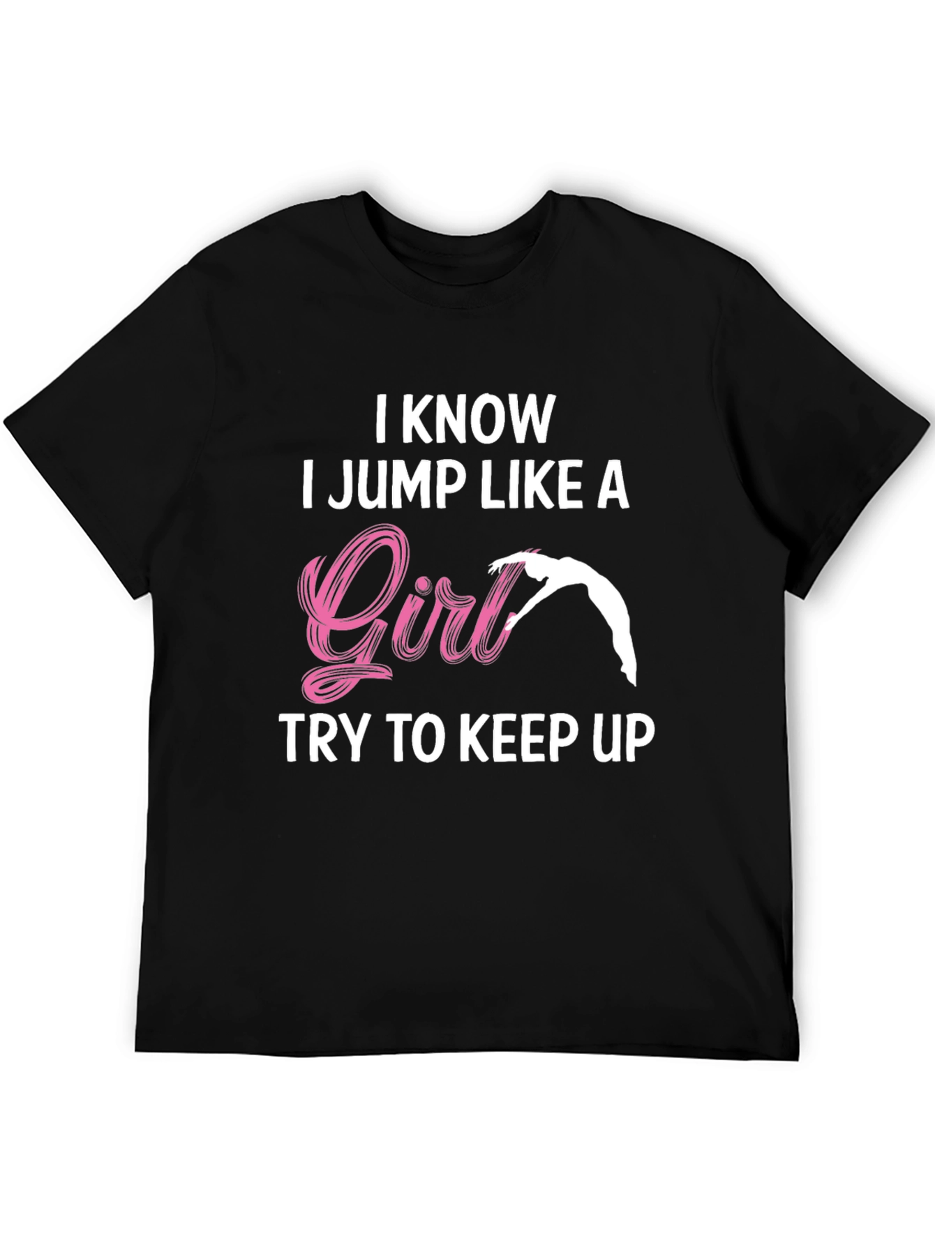 I Jump Like a Girl T-Shirt Gymnastics Tee