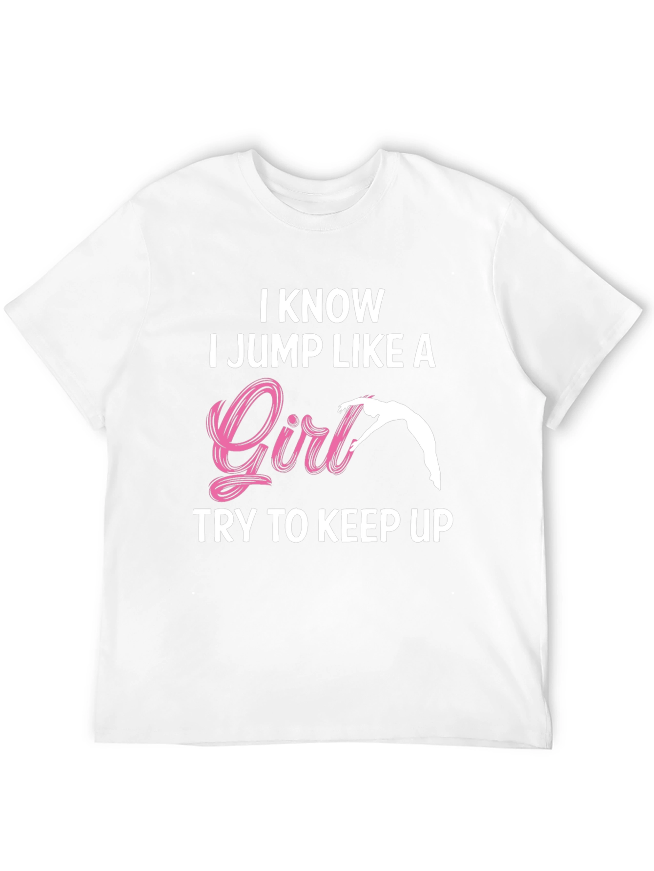 I Jump Like a Girl T-Shirt Gymnastics Tee