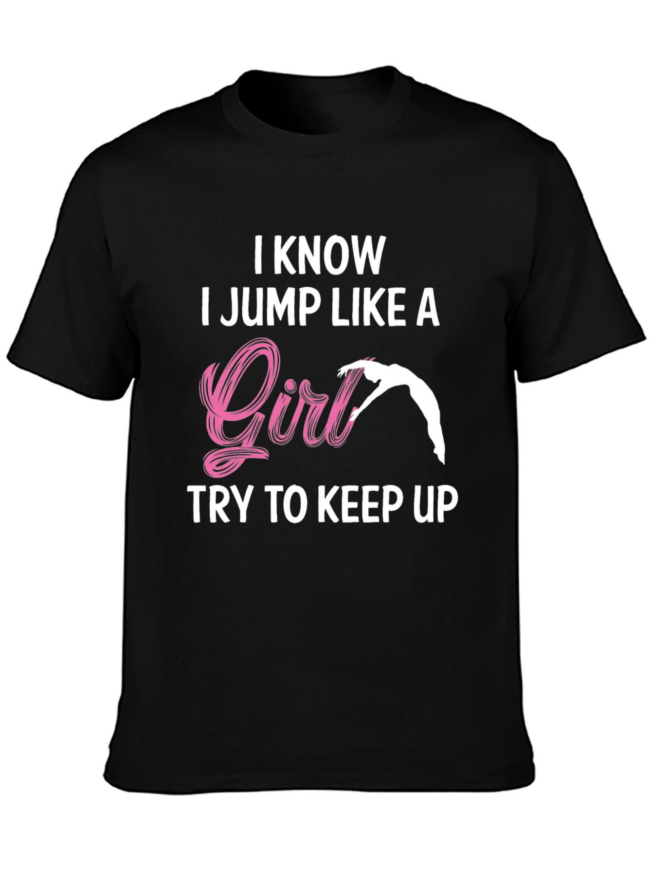 I Jump Like a Girl T-Shirt Gymnastics Tee