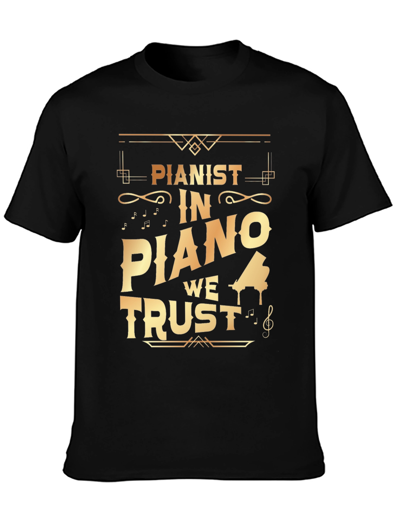 Pianist In Piano We Trust T-Shirt