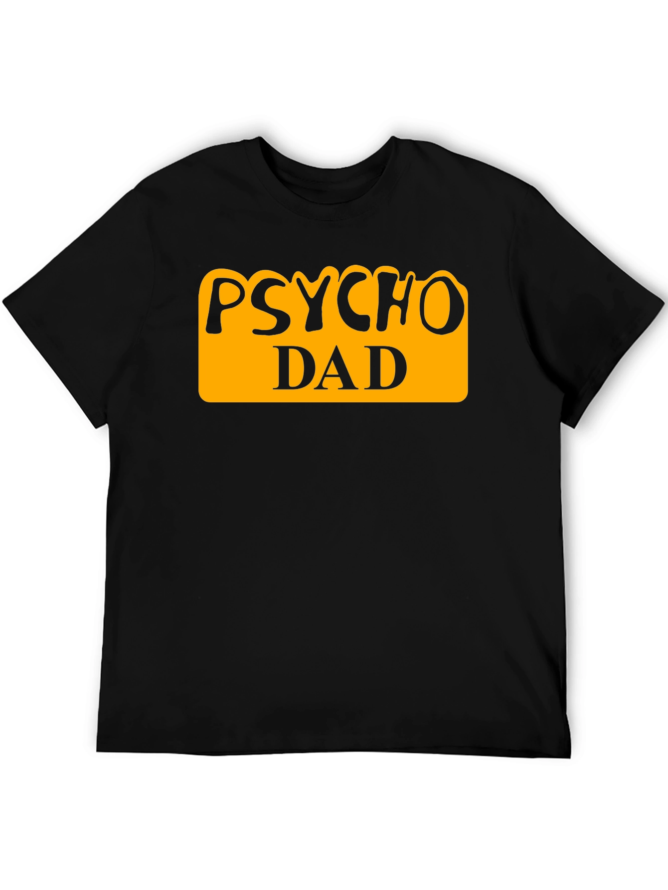 Psycho Dad Graphic Tee - Funny Fathers Day Shirt