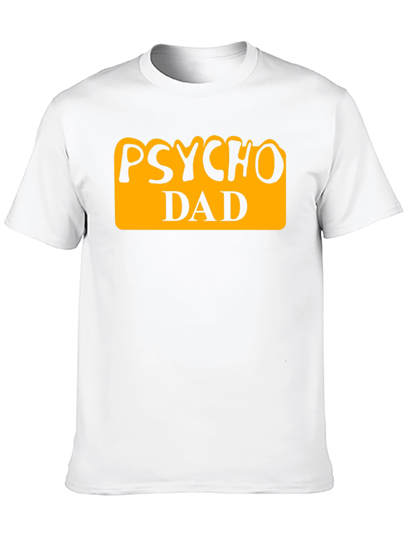 Psycho Dad Graphic Tee - Funny Fathers Day Shirt