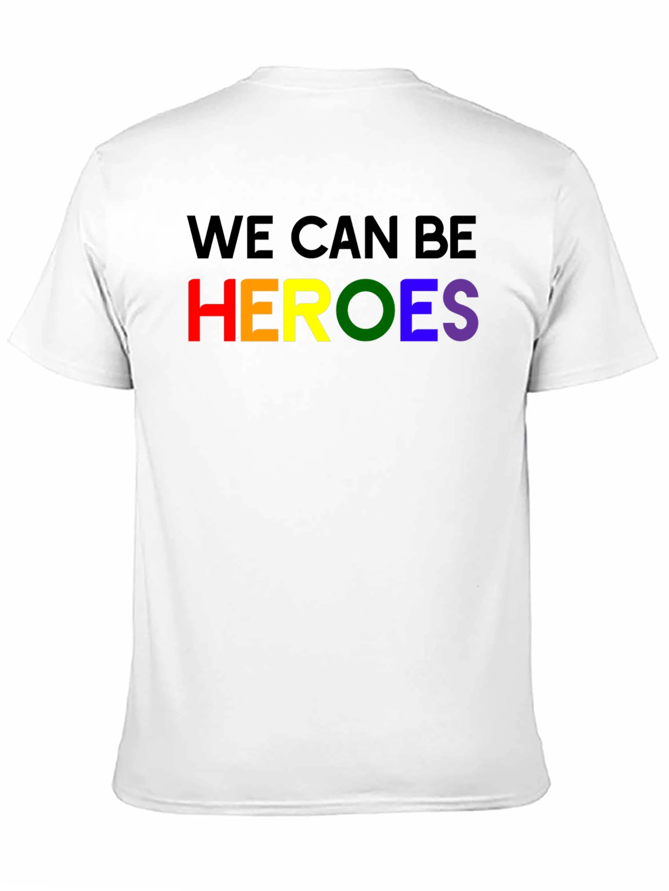 We Can Be Heroes T-Shirt - Pride Rainbow