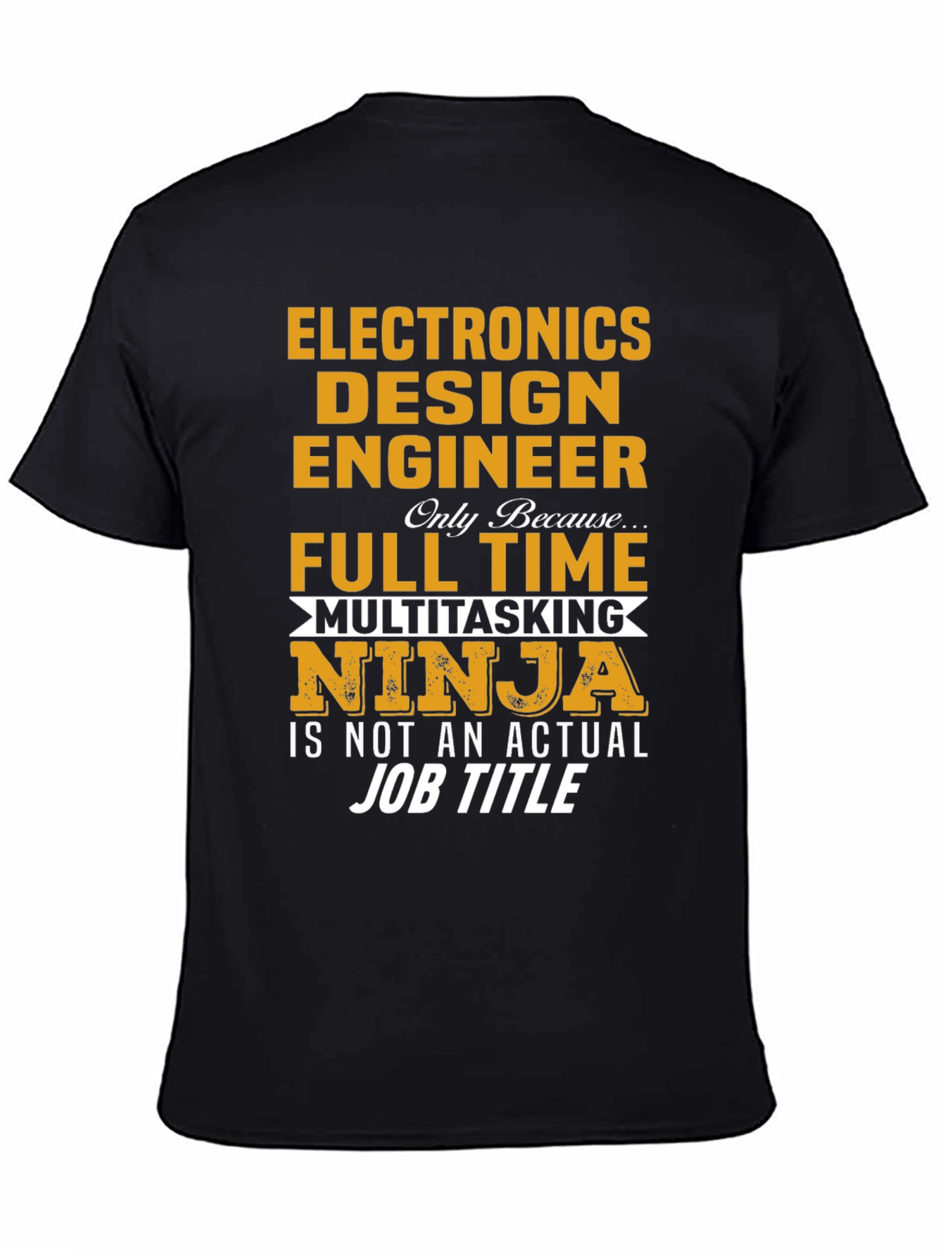 Electronics Design Engineer Multitasking Ninja T-Shirt