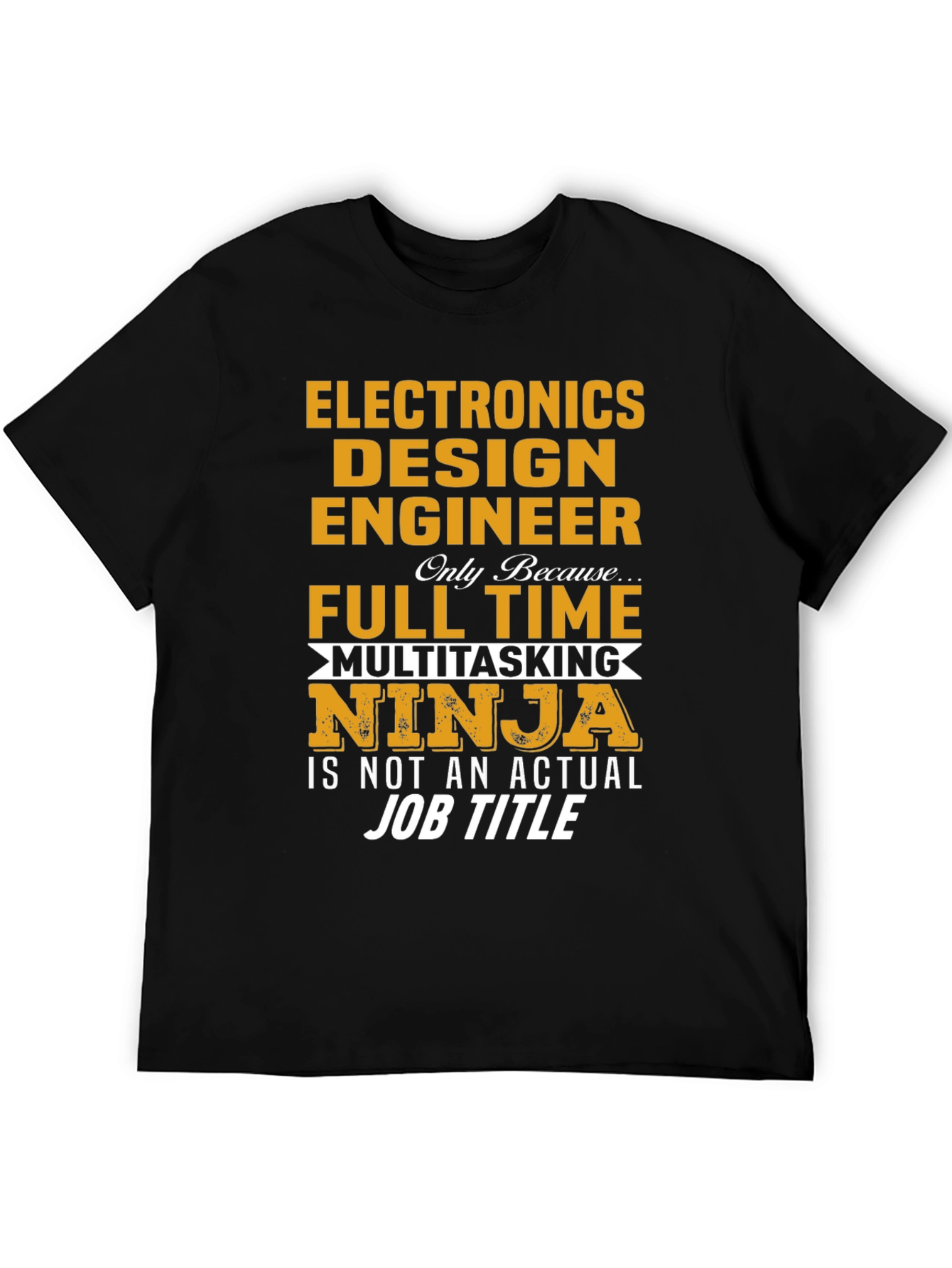 Electronics Design Engineer Multitasking Ninja T-Shirt