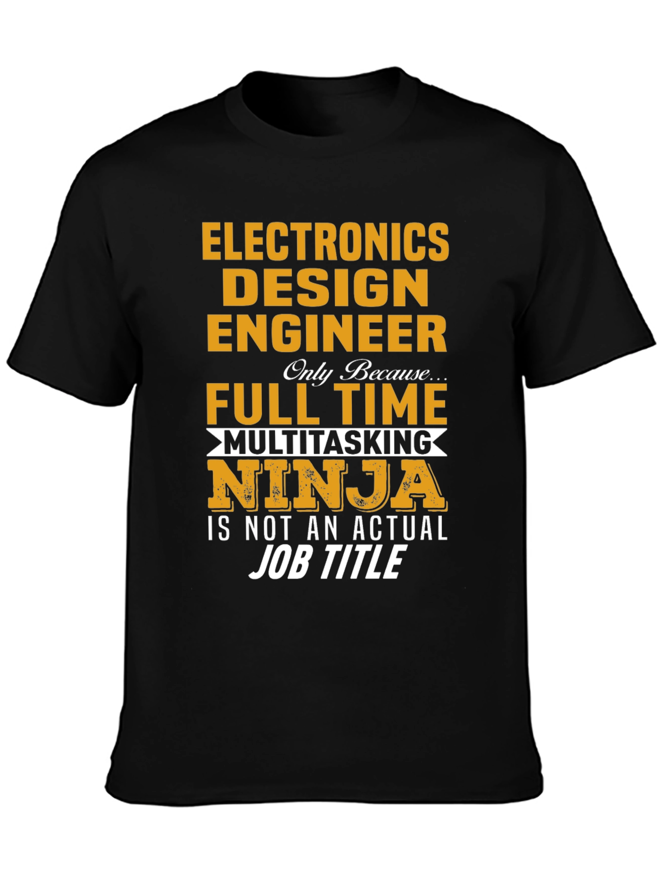 Electronics Design Engineer Multitasking Ninja T-Shirt