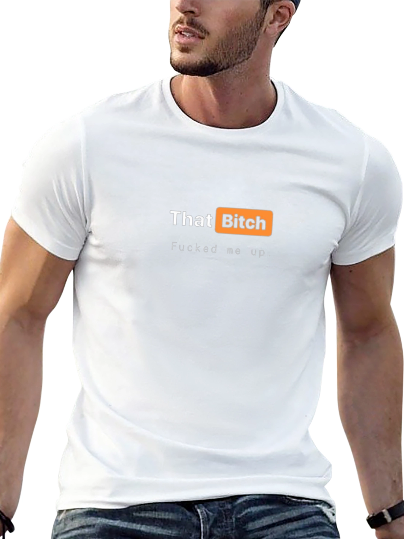 That Bitch T-Shirt - Adult Humor Tee