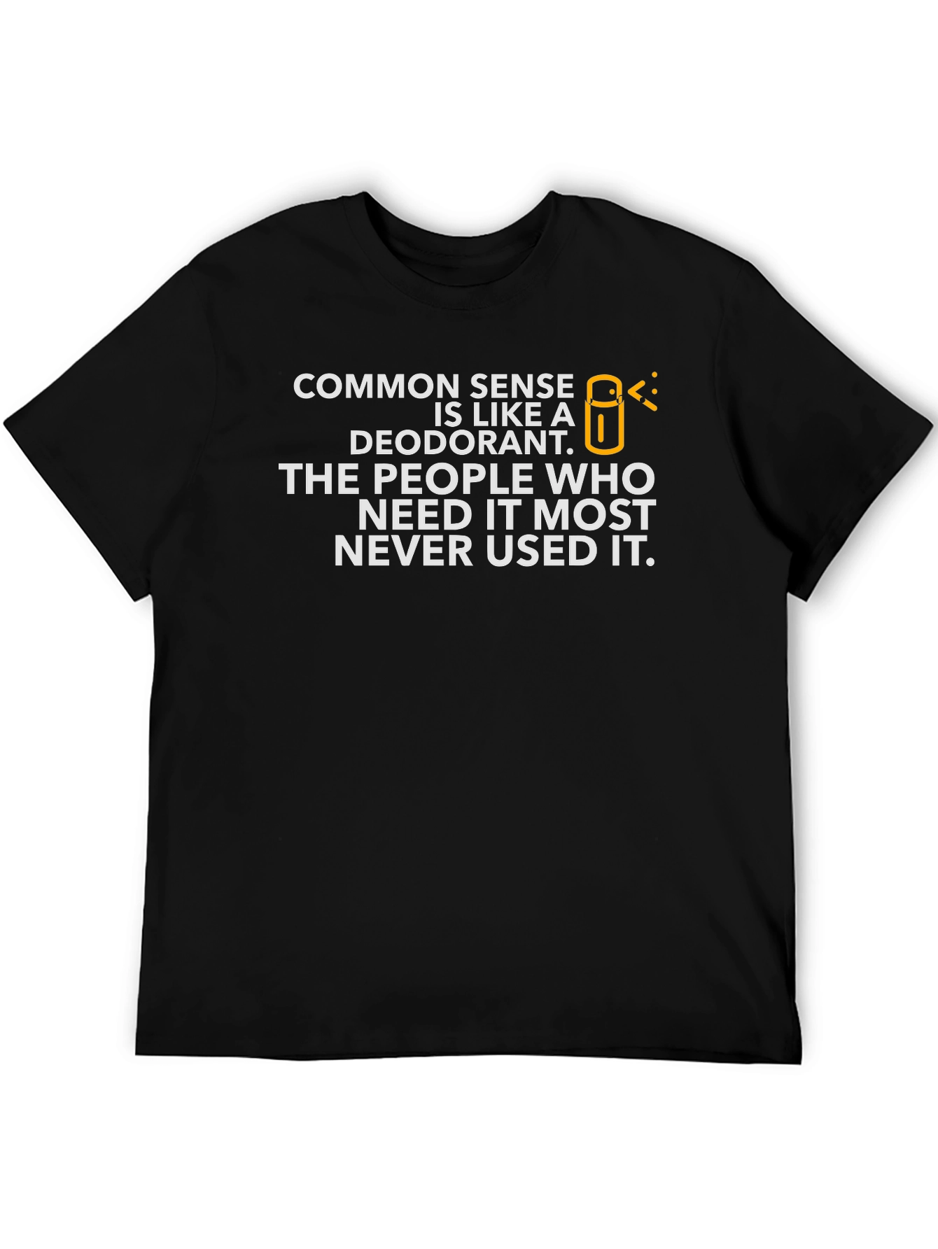 Common Sense Deodorant Graphic T-Shirt - Unisex