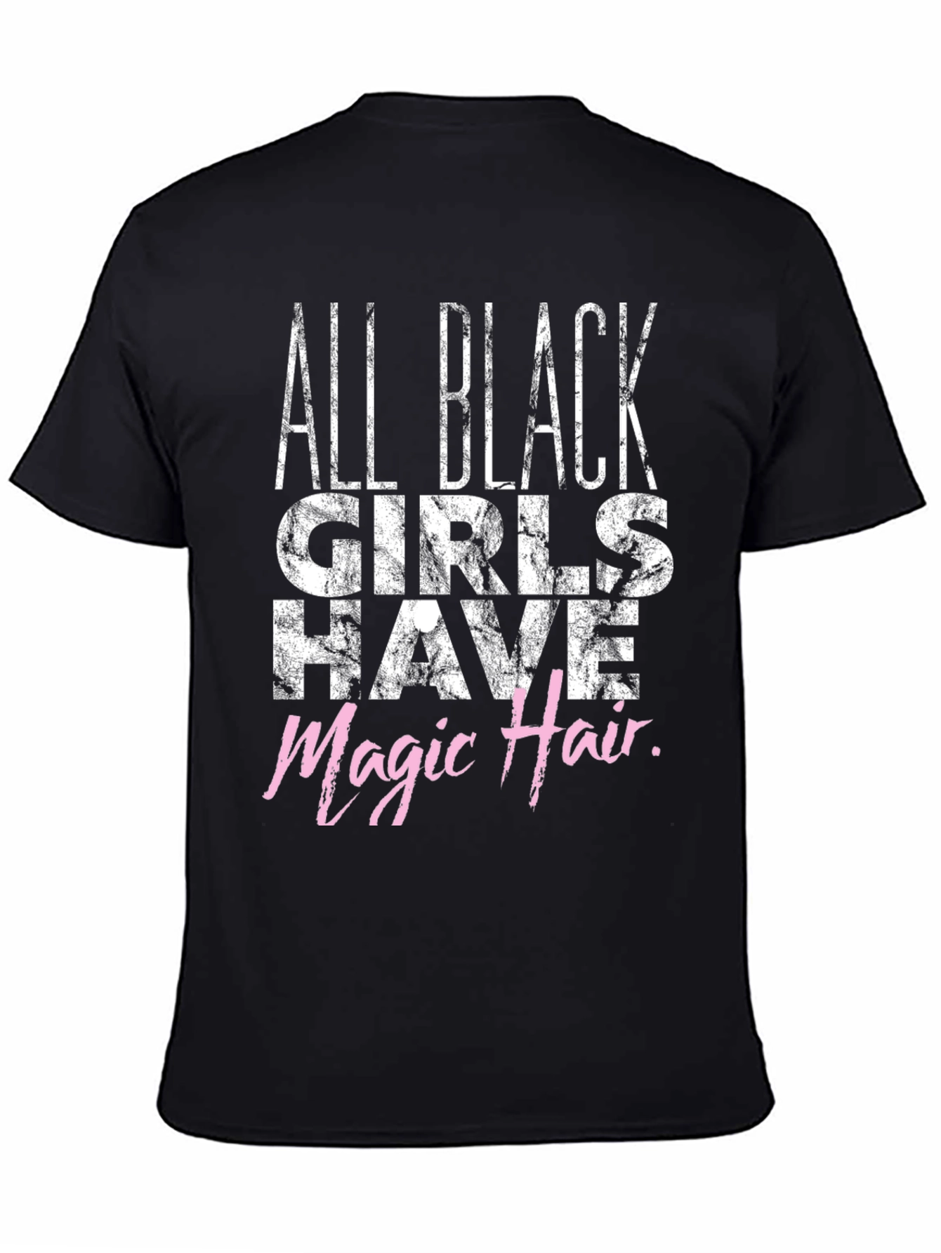All Black Girls Have Magic Hair T-Shirt