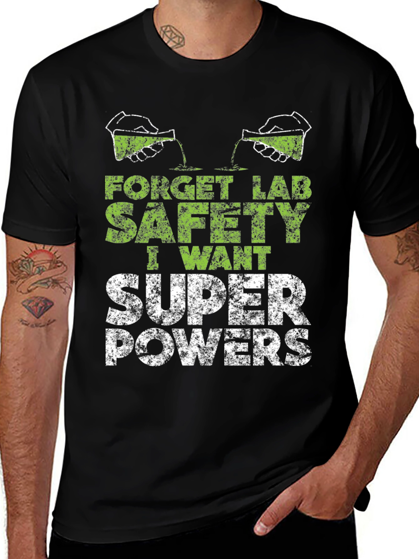 Forget Lab Safety I Want Super Powers T-Shirt