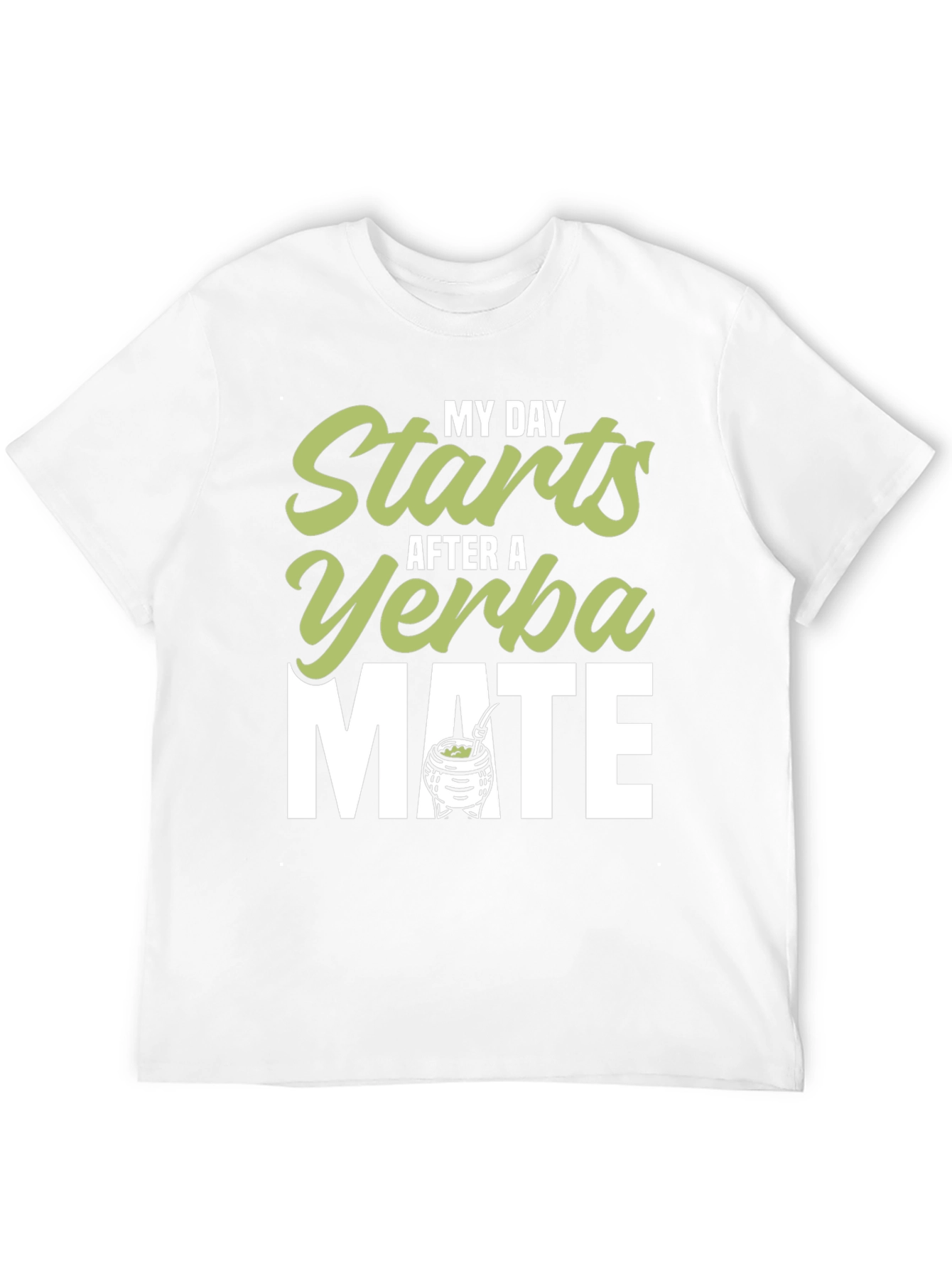 Yerba Mate T-Shirt - My Day Starts After