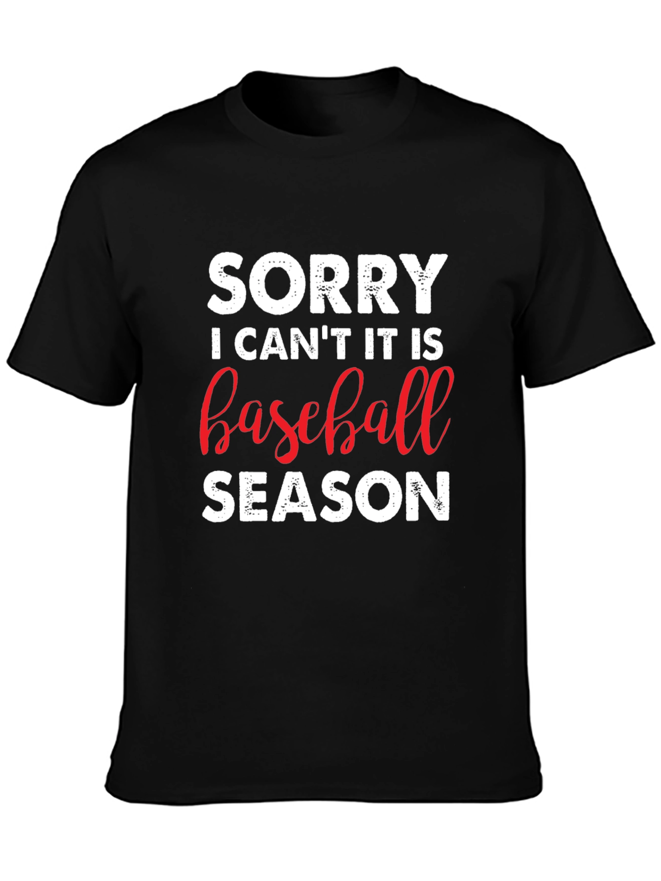 Sorry Baseball Season T-Shirt