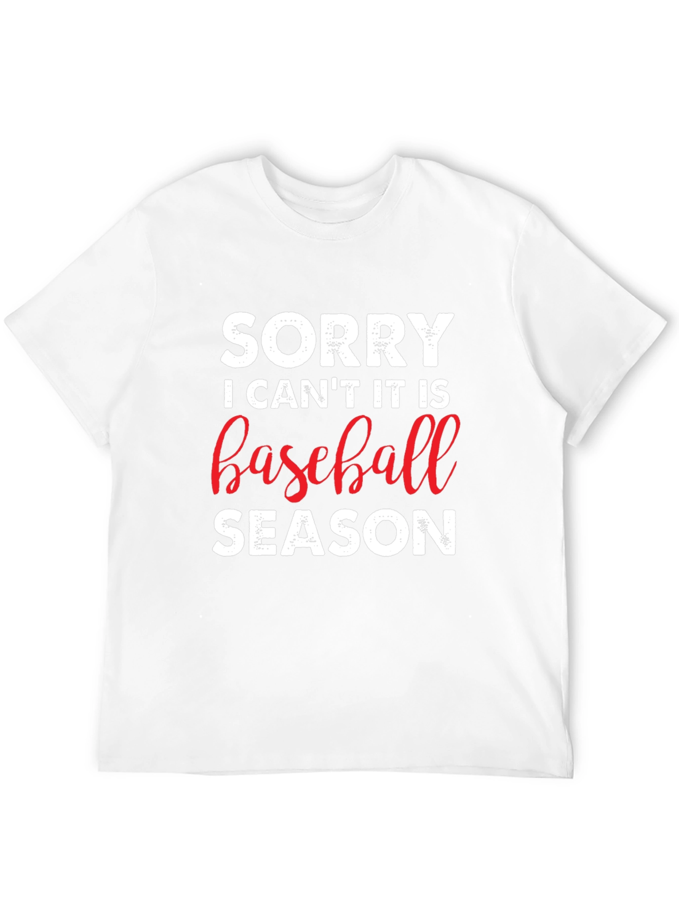 Sorry Baseball Season T-Shirt