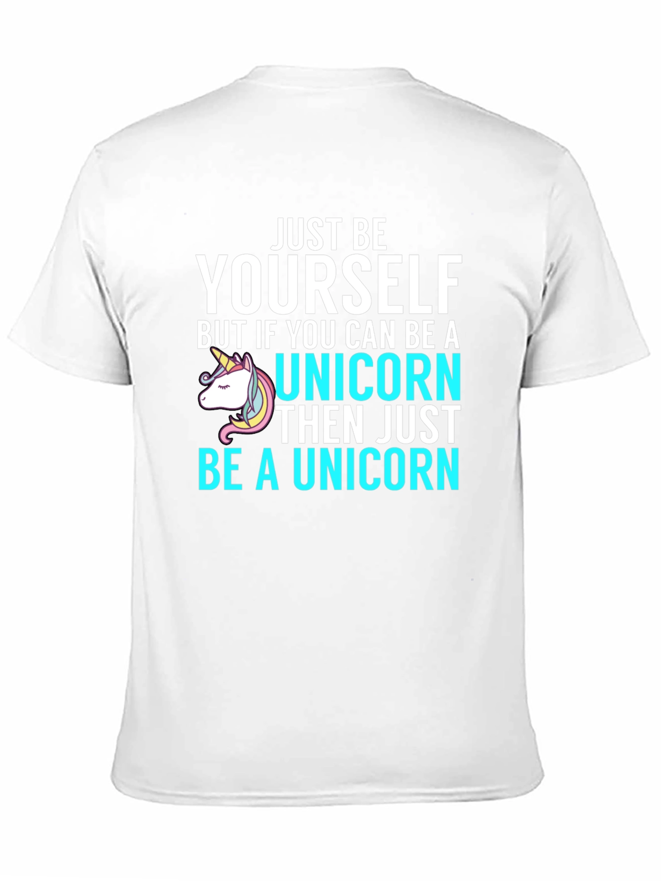 Just Be Yourself Unicorn T-Shirt