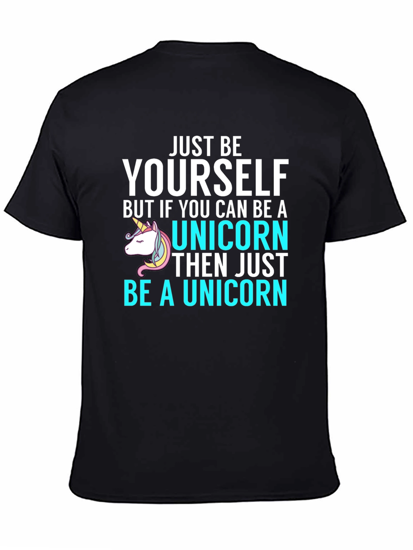 Just Be Yourself Unicorn T-Shirt