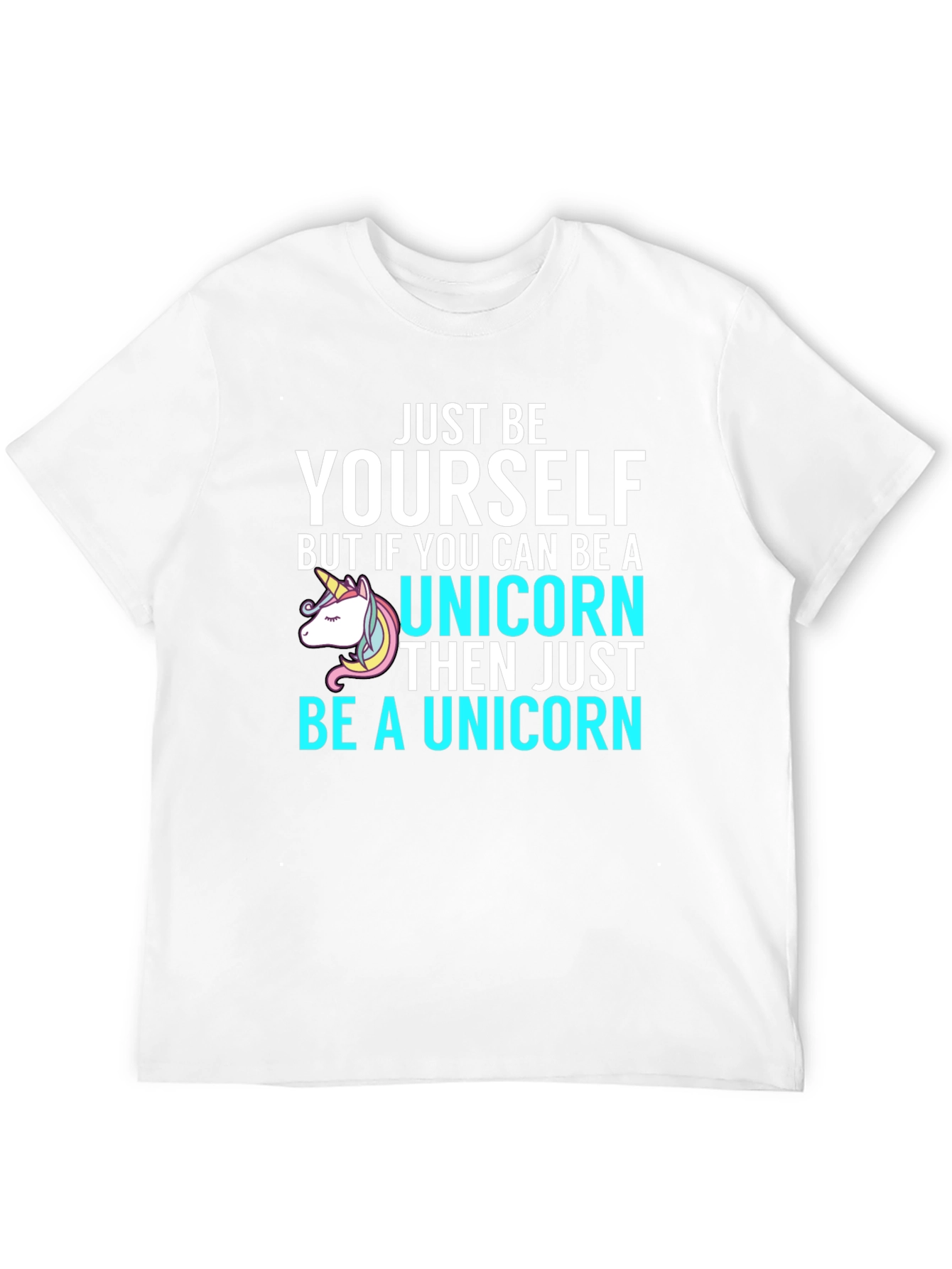 Just Be Yourself Unicorn T-Shirt