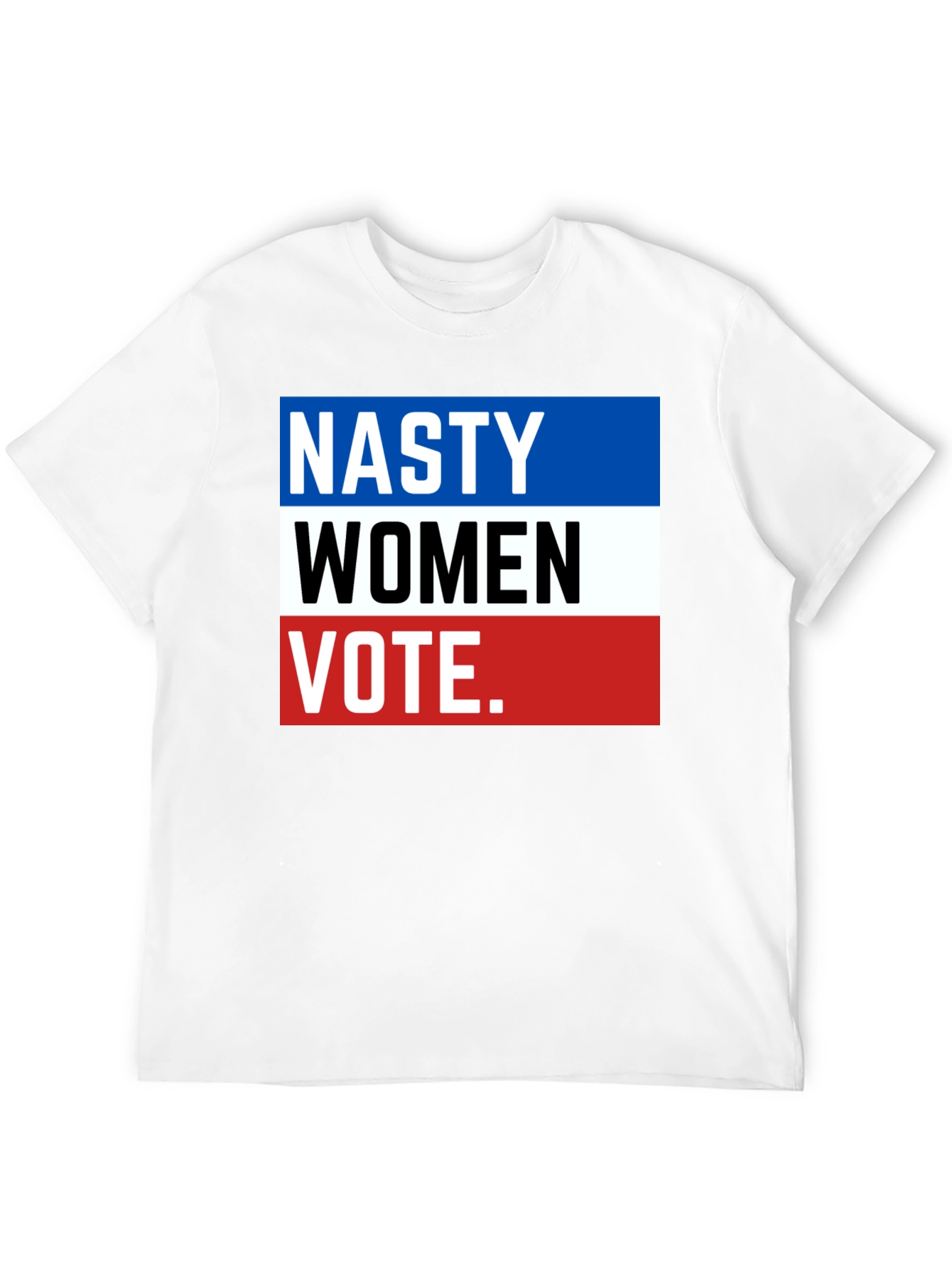 Nasty Women Vote T-Shirt - Political Statement Tee