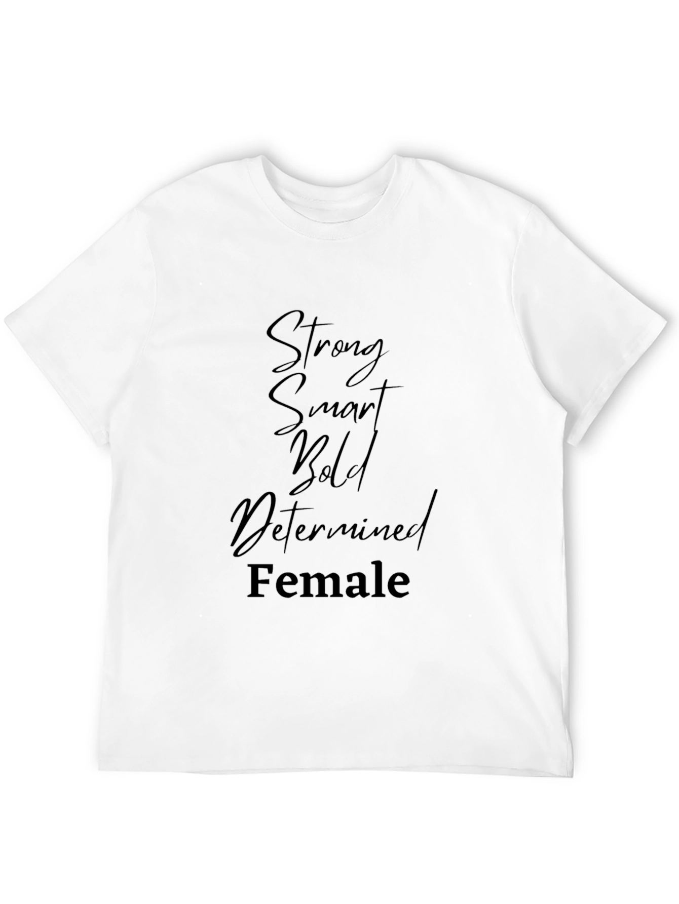 Strong Smart Bold Female - Graphic T-Shirt