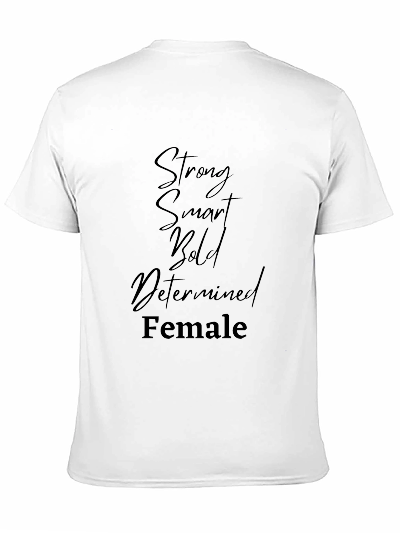 Strong Smart Bold Female - Graphic T-Shirt
