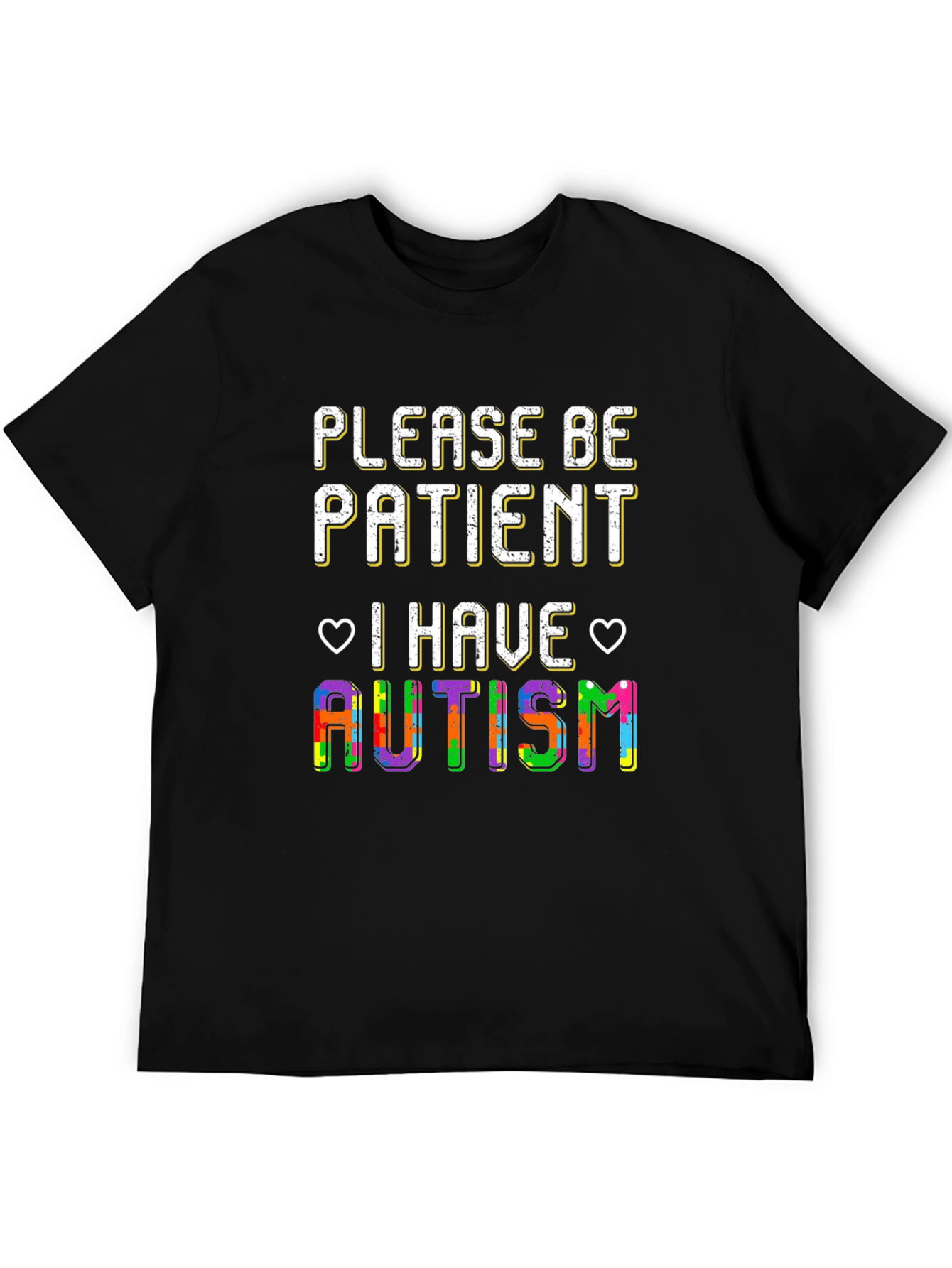 Please Be Patient I Have Autism T-Shirt