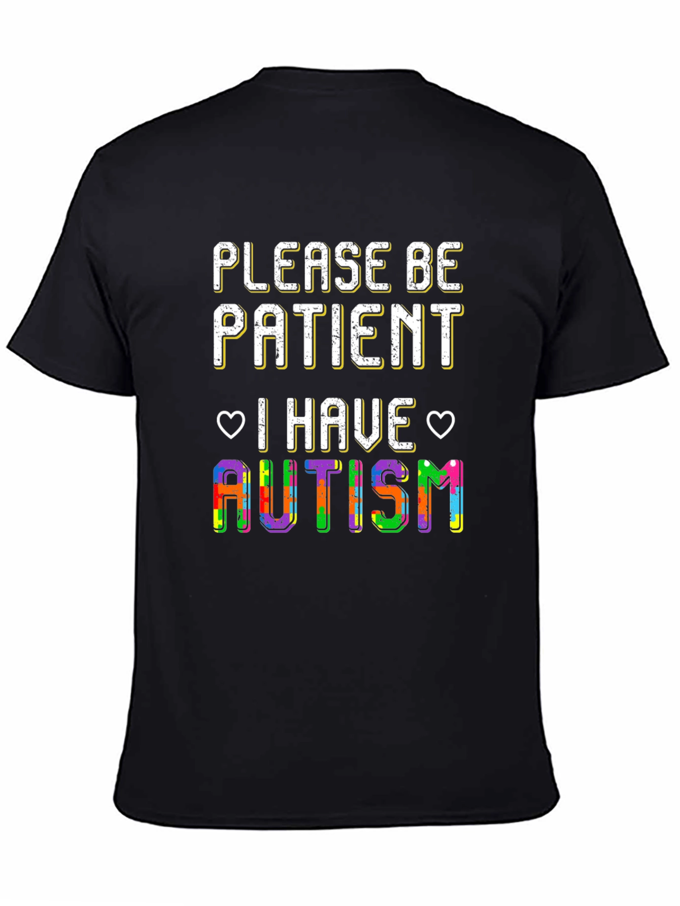 Please Be Patient I Have Autism T-Shirt
