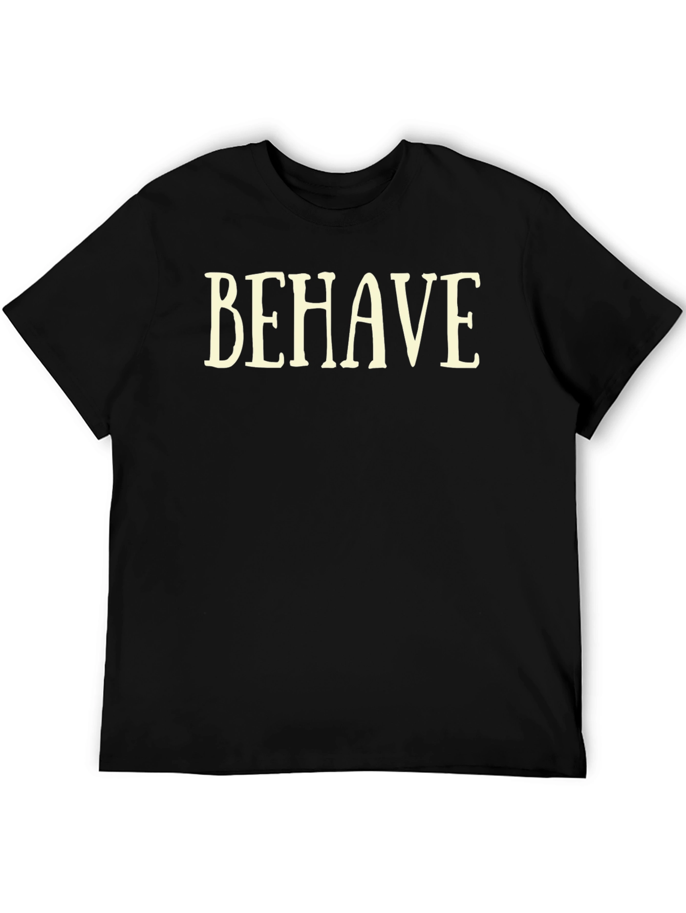Behave T-Shirt - Classic Black Tee