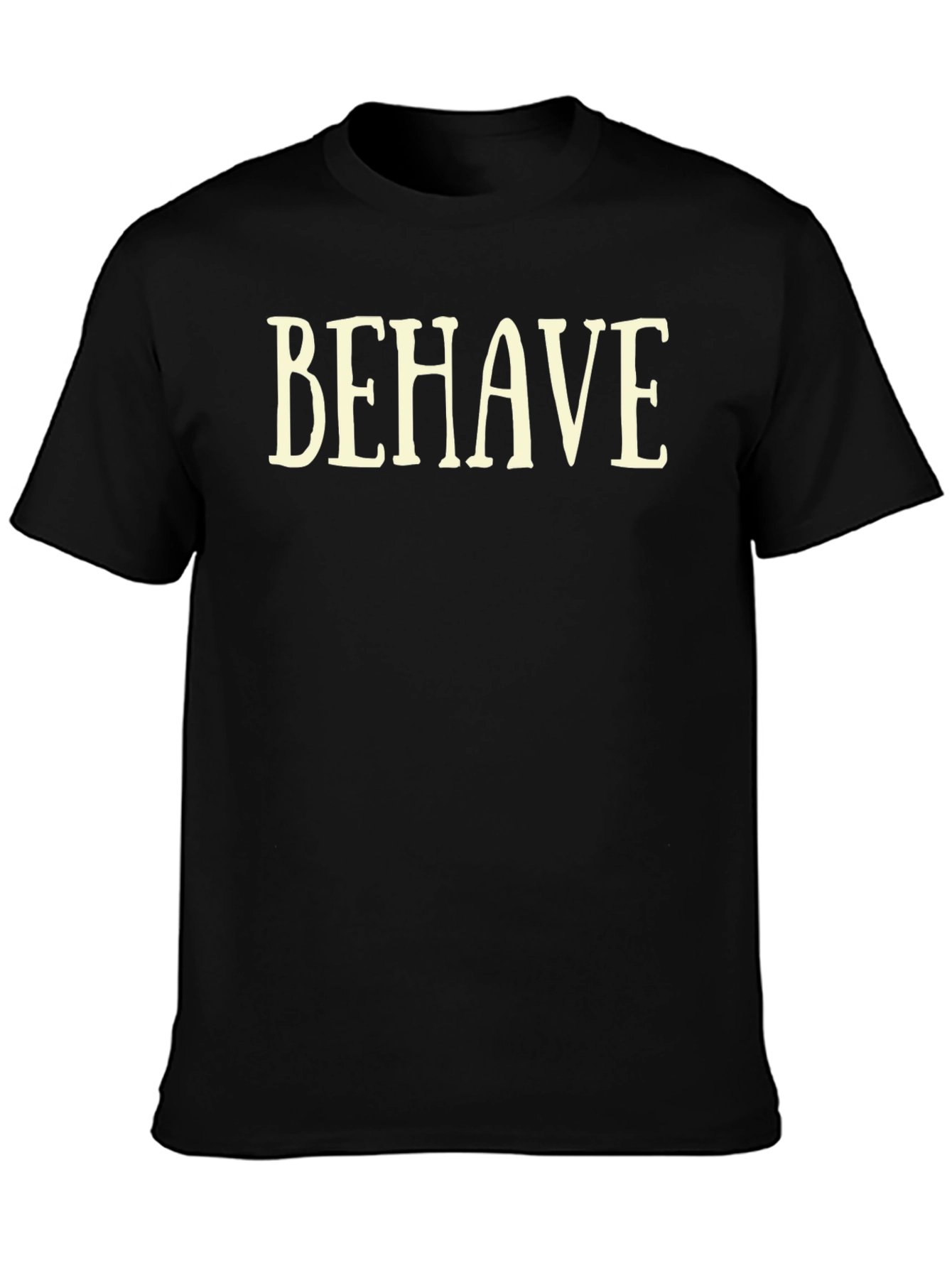 Behave T-Shirt - Classic Black Tee
