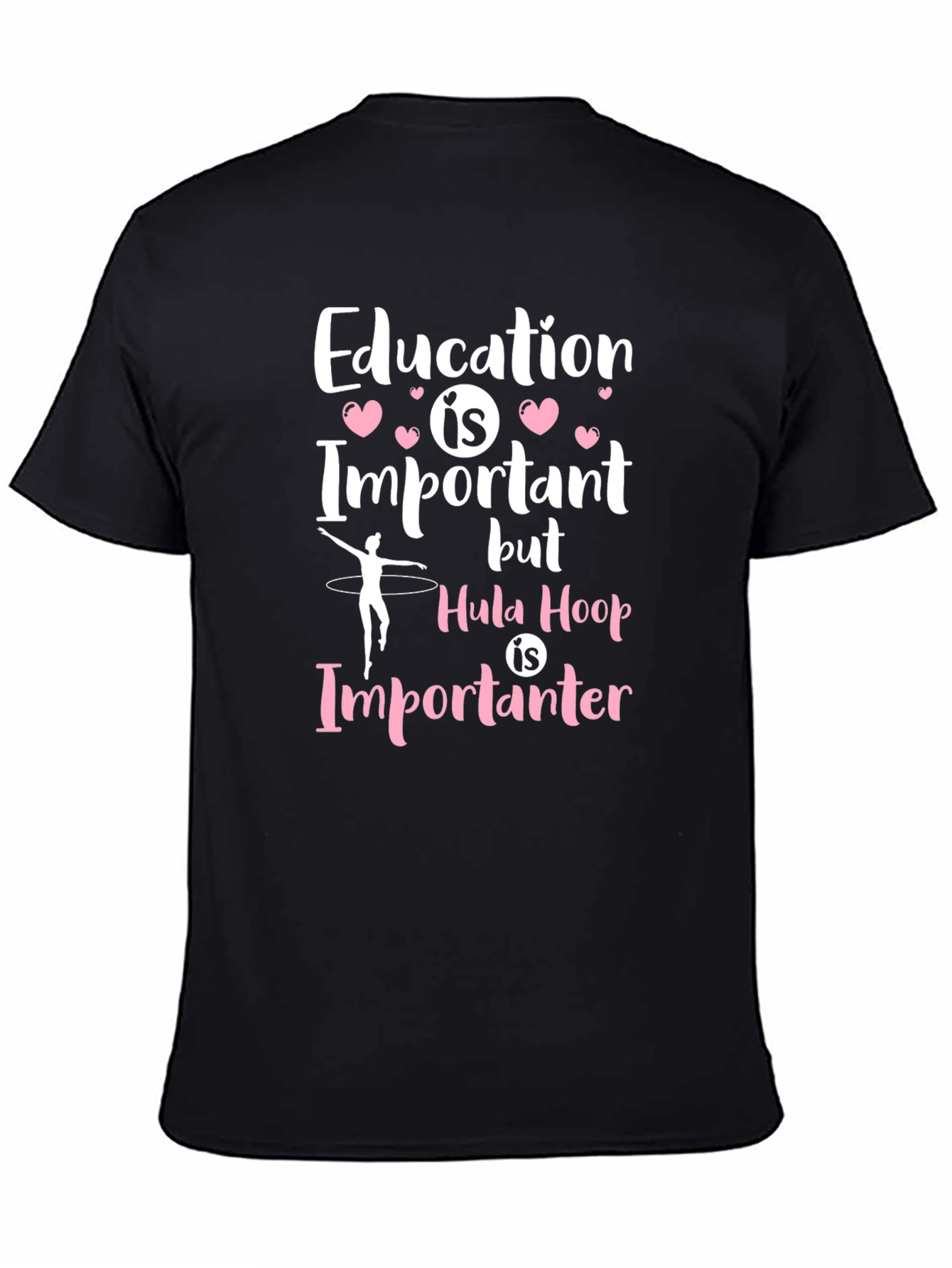 Education is Important Hula Hoop T-Shirt
