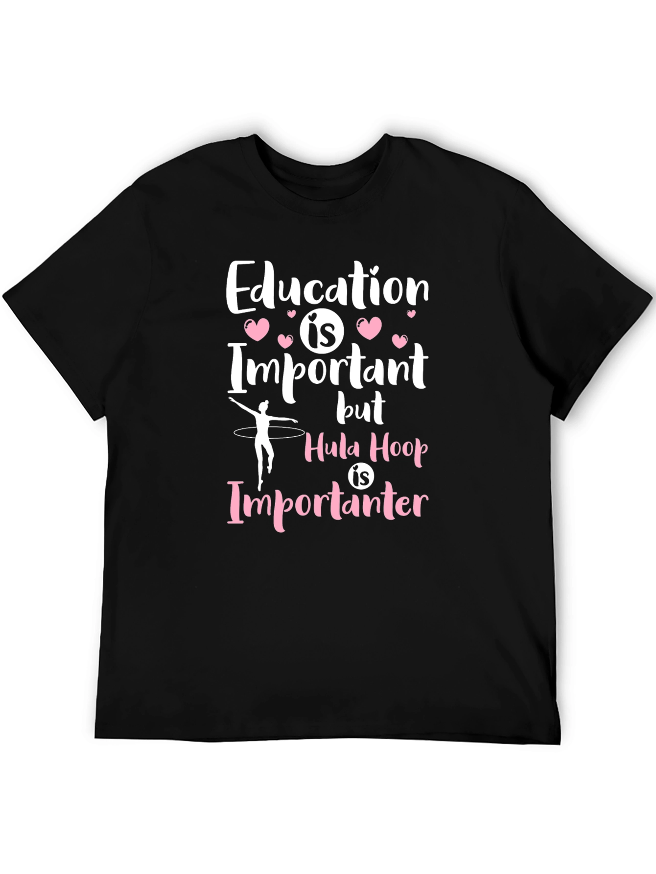 Education is Important Hula Hoop T-Shirt