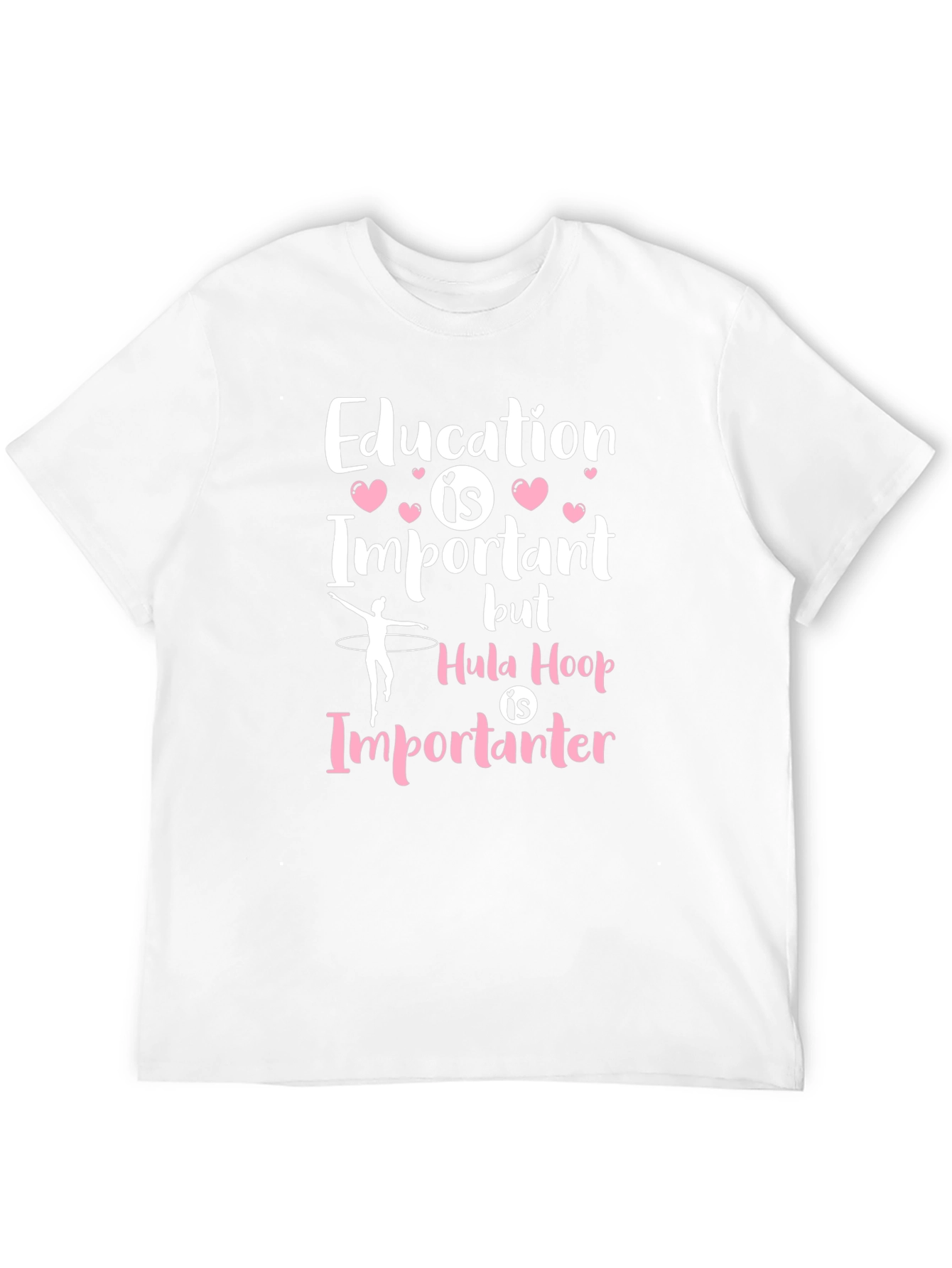 Education is Important Hula Hoop T-Shirt