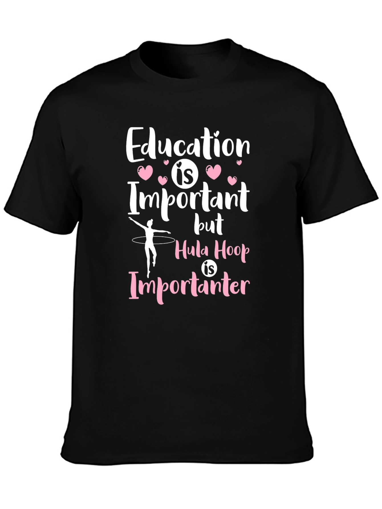 Education is Important Hula Hoop T-Shirt
