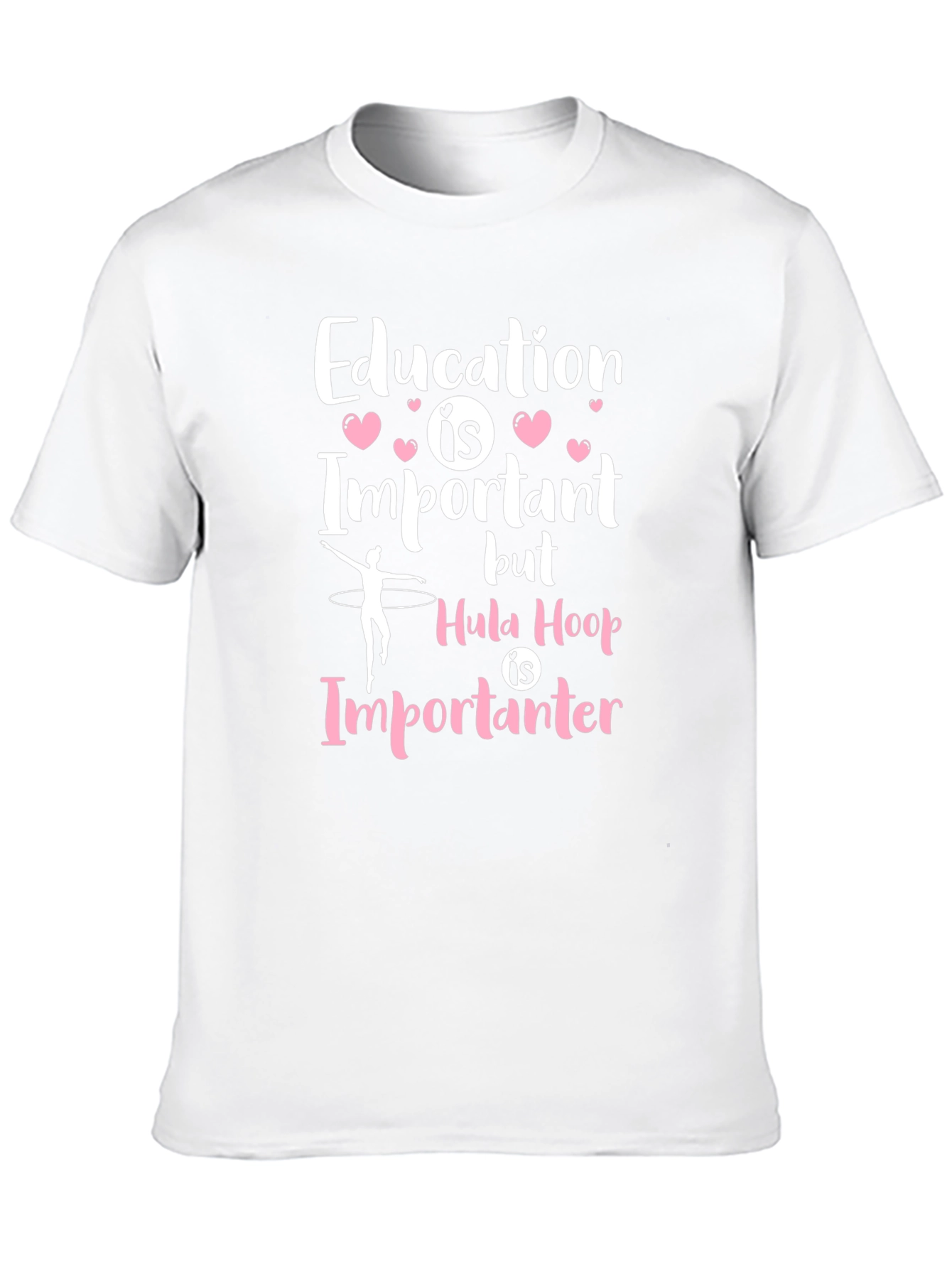 Education is Important Hula Hoop T-Shirt
