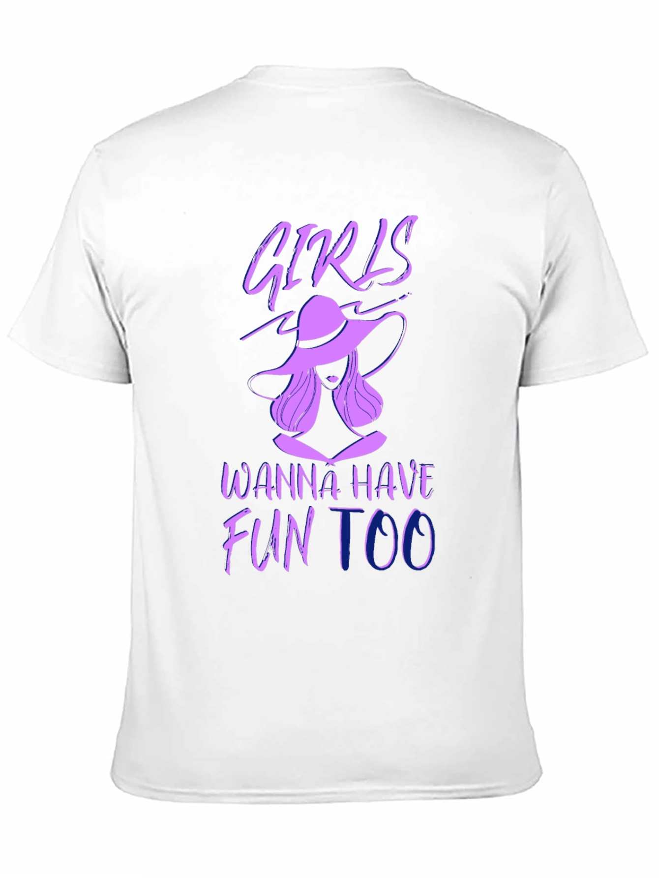 Girls Wanna Have Fun Too T-Shirt