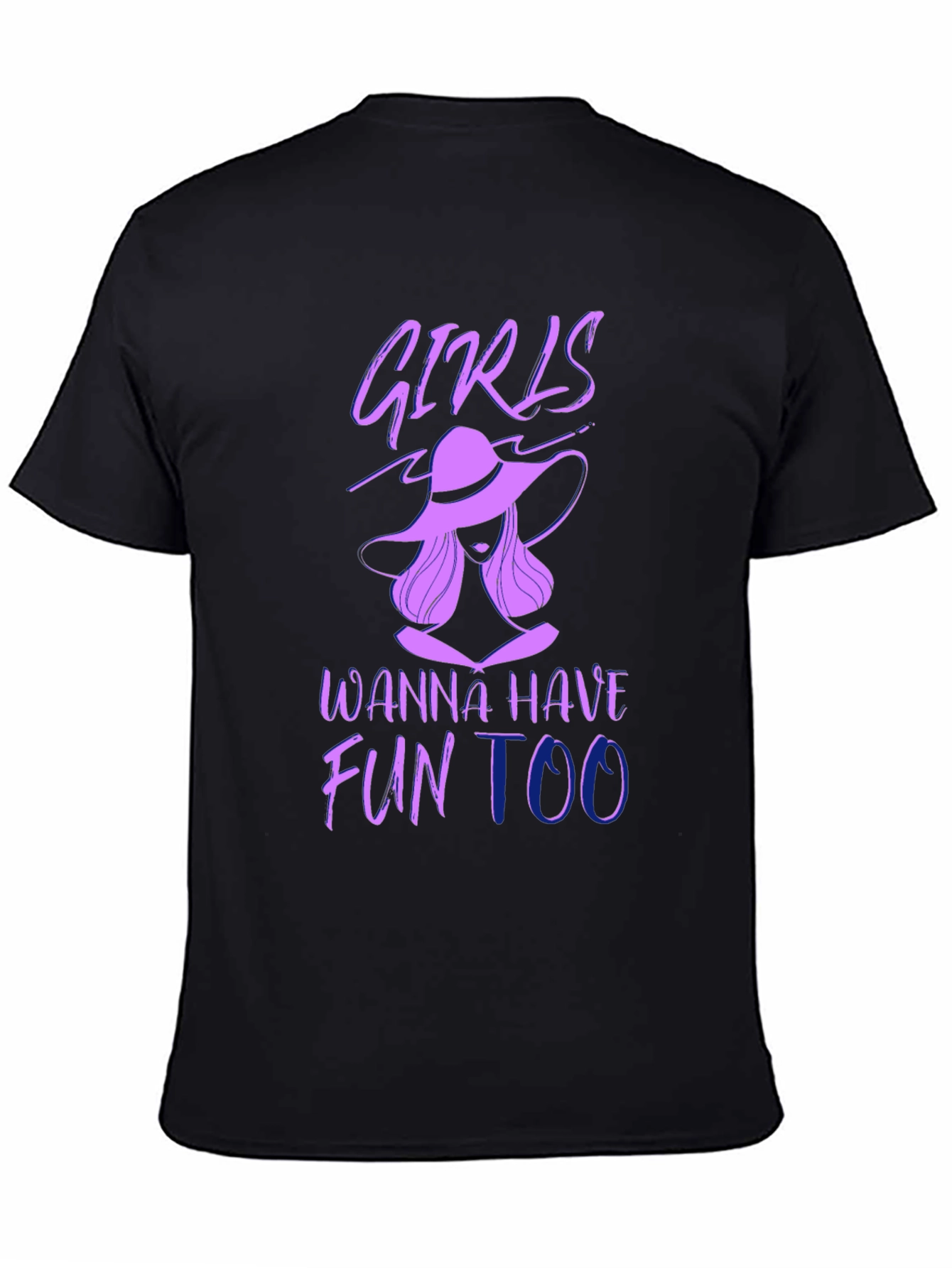 Girls Wanna Have Fun Too T-Shirt