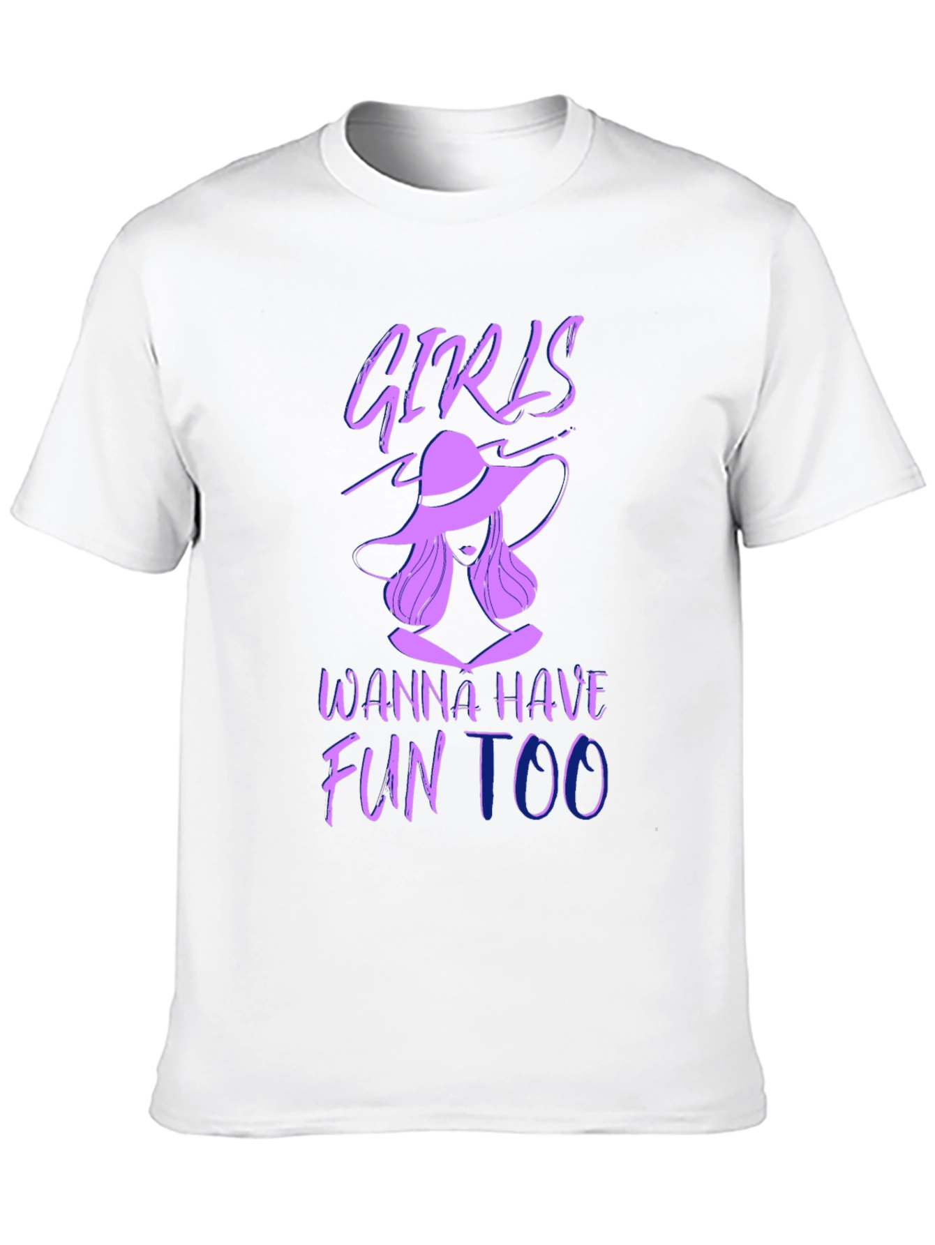 Girls Wanna Have Fun Too T-Shirt