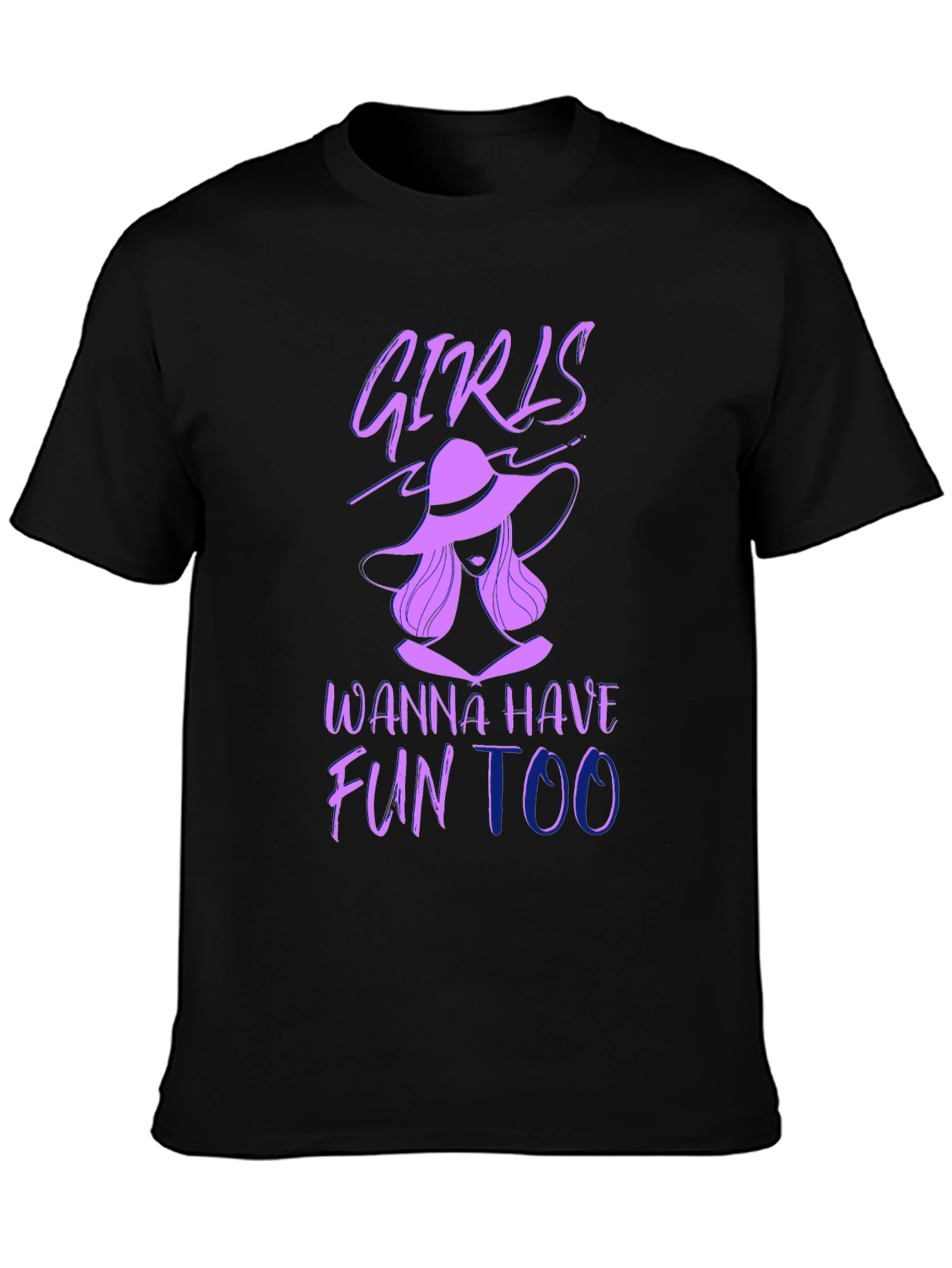 Girls Wanna Have Fun Too T-Shirt