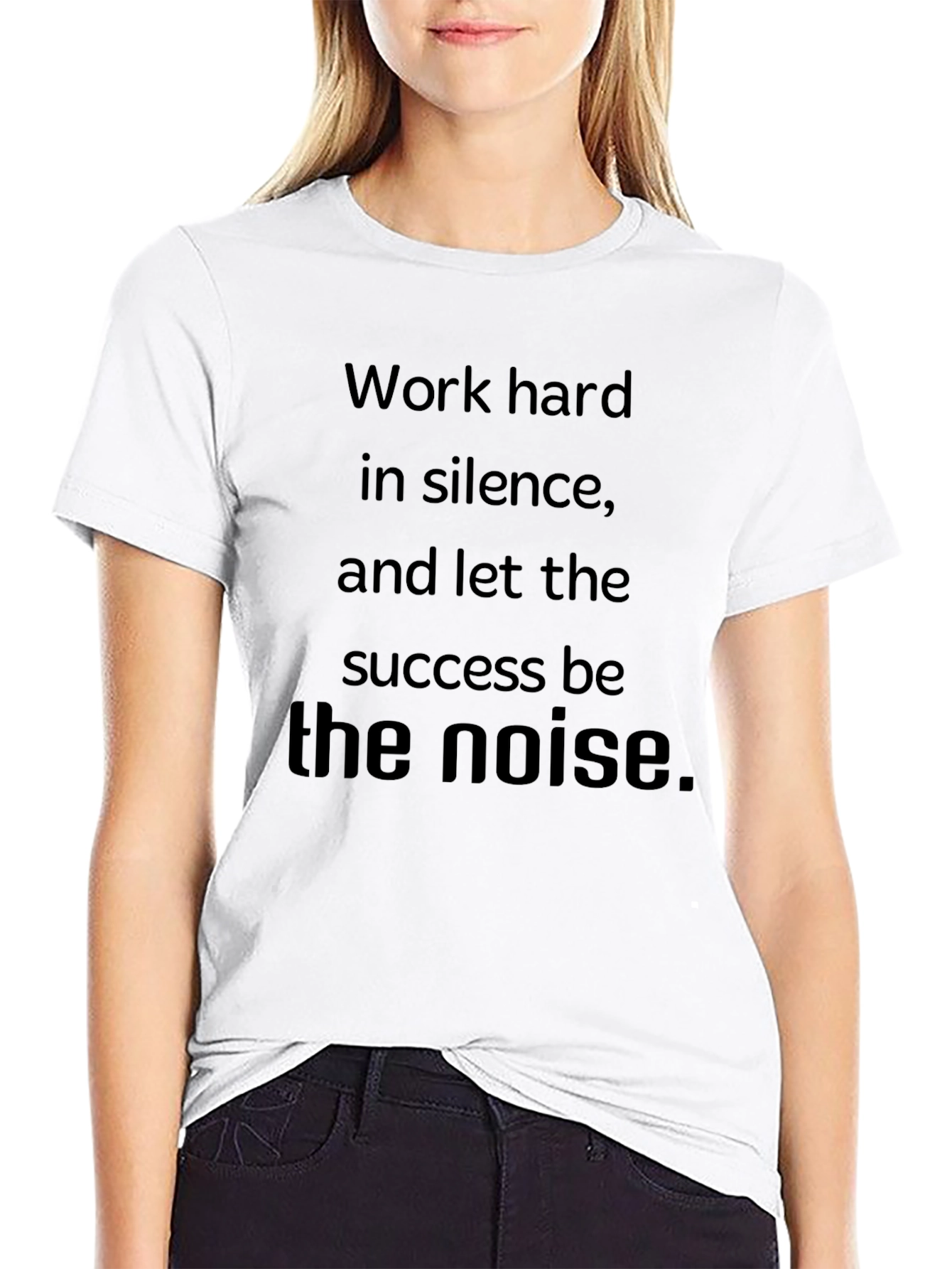 Motivational Work Hard in Silence T-Shirt