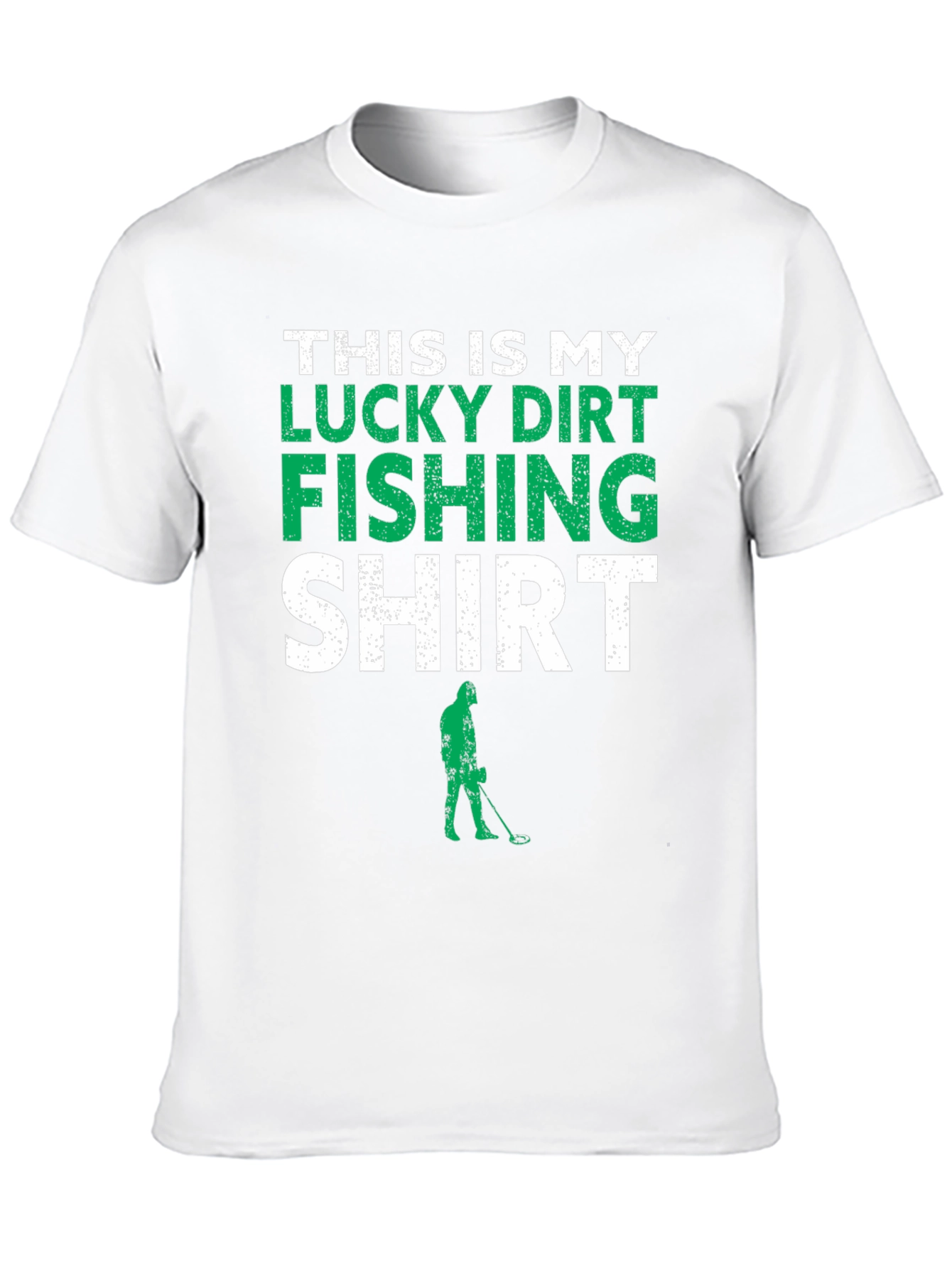 Lucky Dirt Fishing T-Shirt - Metal Detecting Tee
