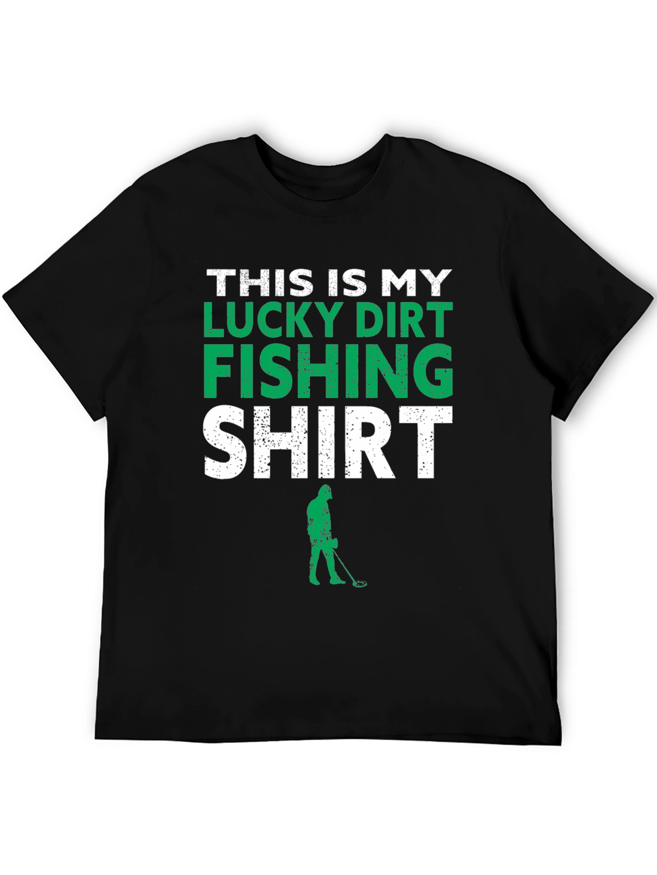 Lucky Dirt Fishing T-Shirt - Metal Detecting Tee