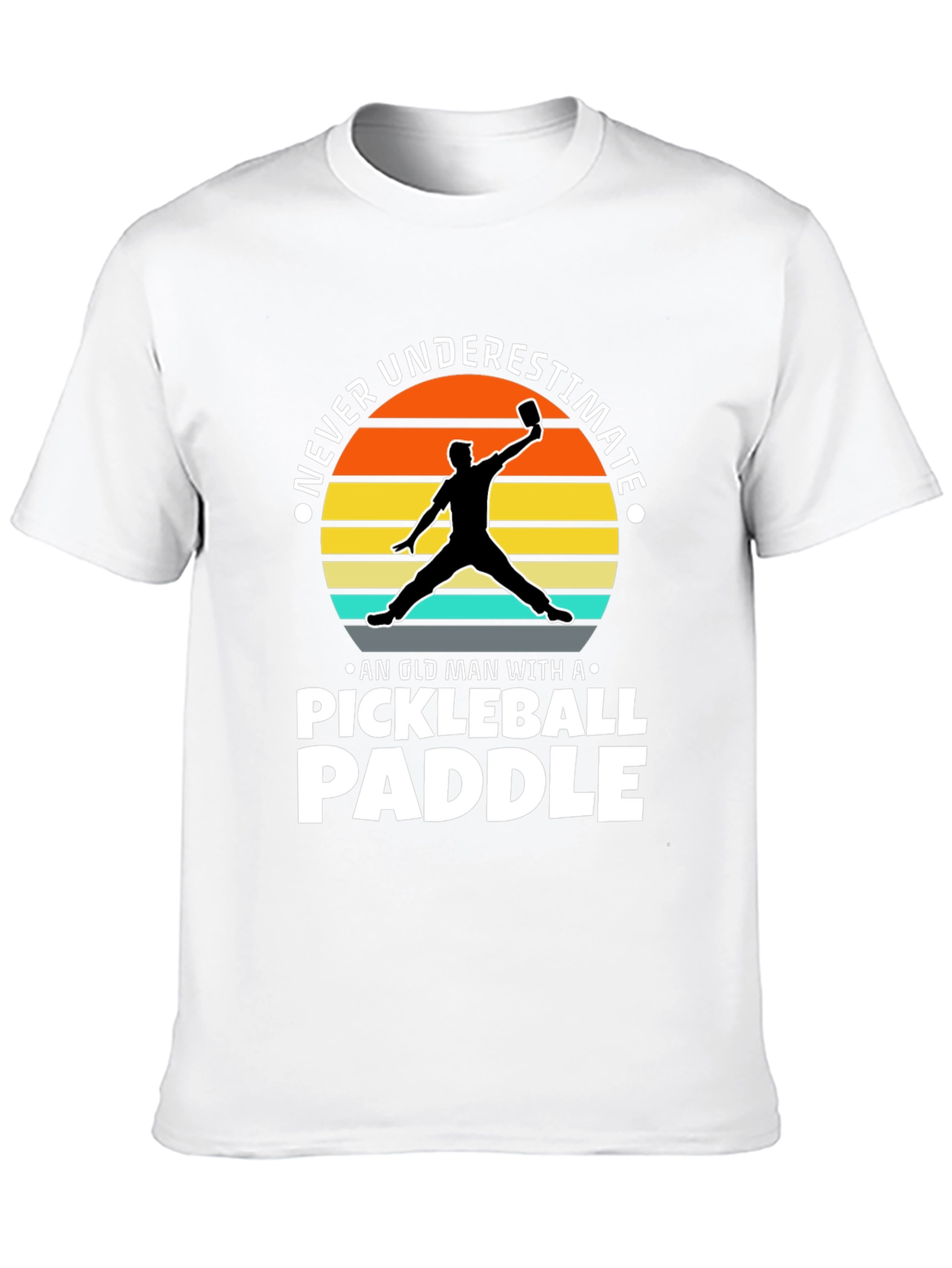 Never Underestimate Pickleball Paddle T-shirt