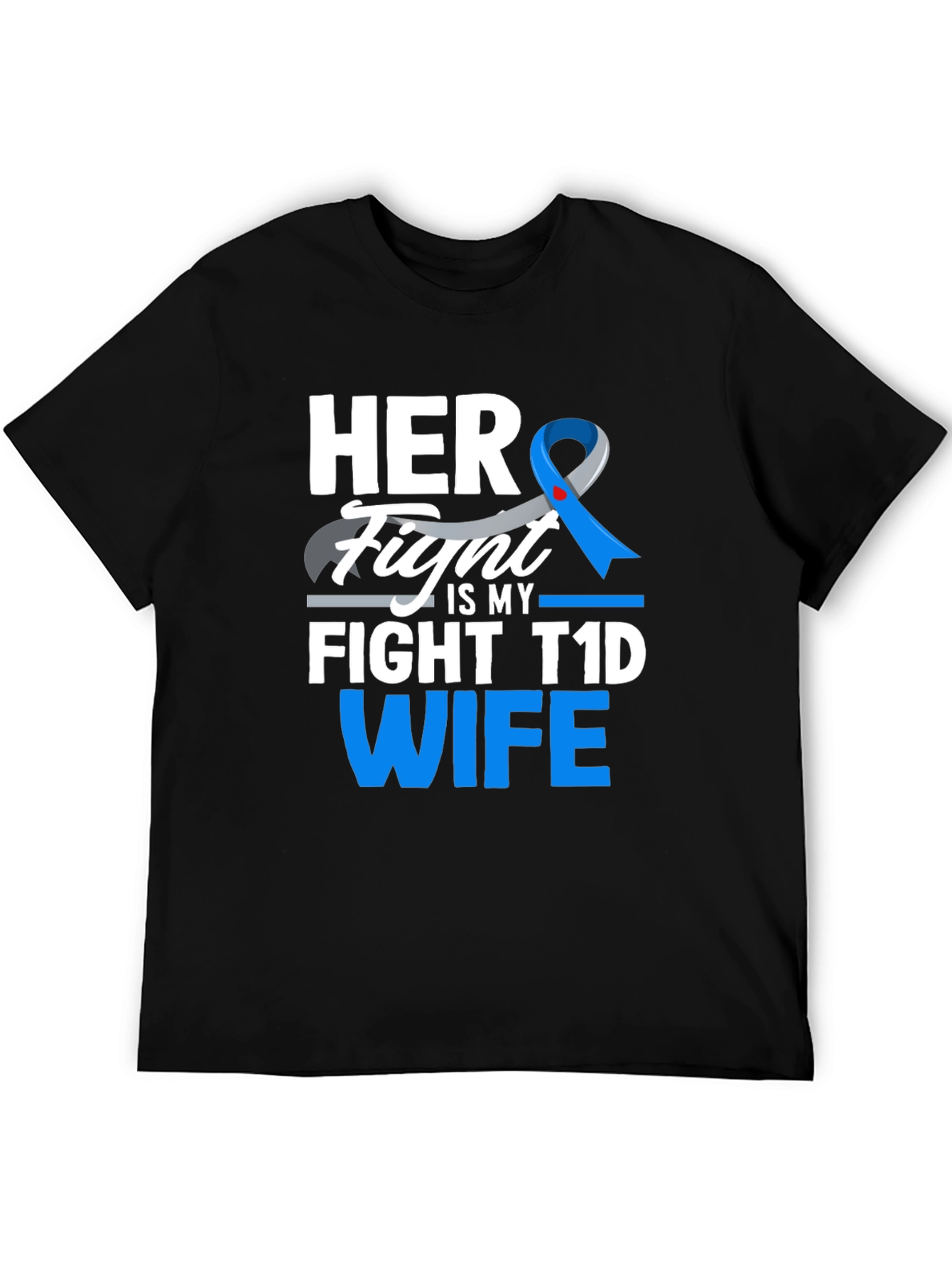 Her Fight is My Fight T1D Wife Tee